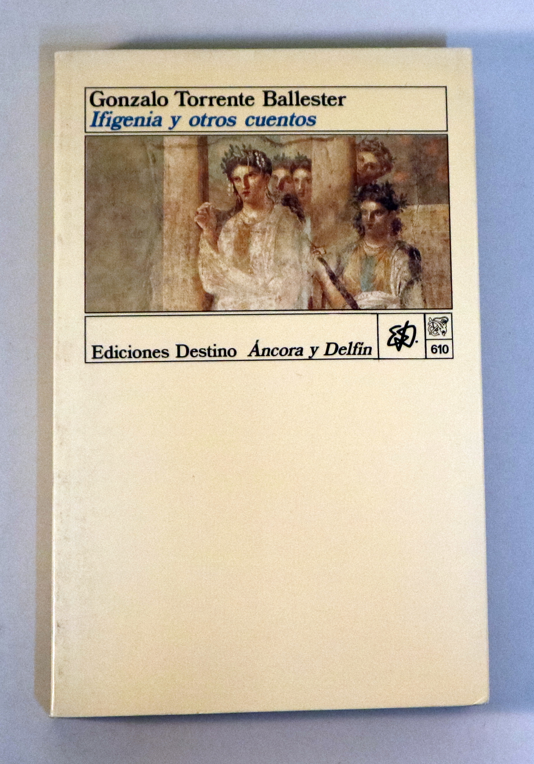 IFIGENIA Y OTROS CUENTOS - Barcelona 1987 - 1ª edición conjunta