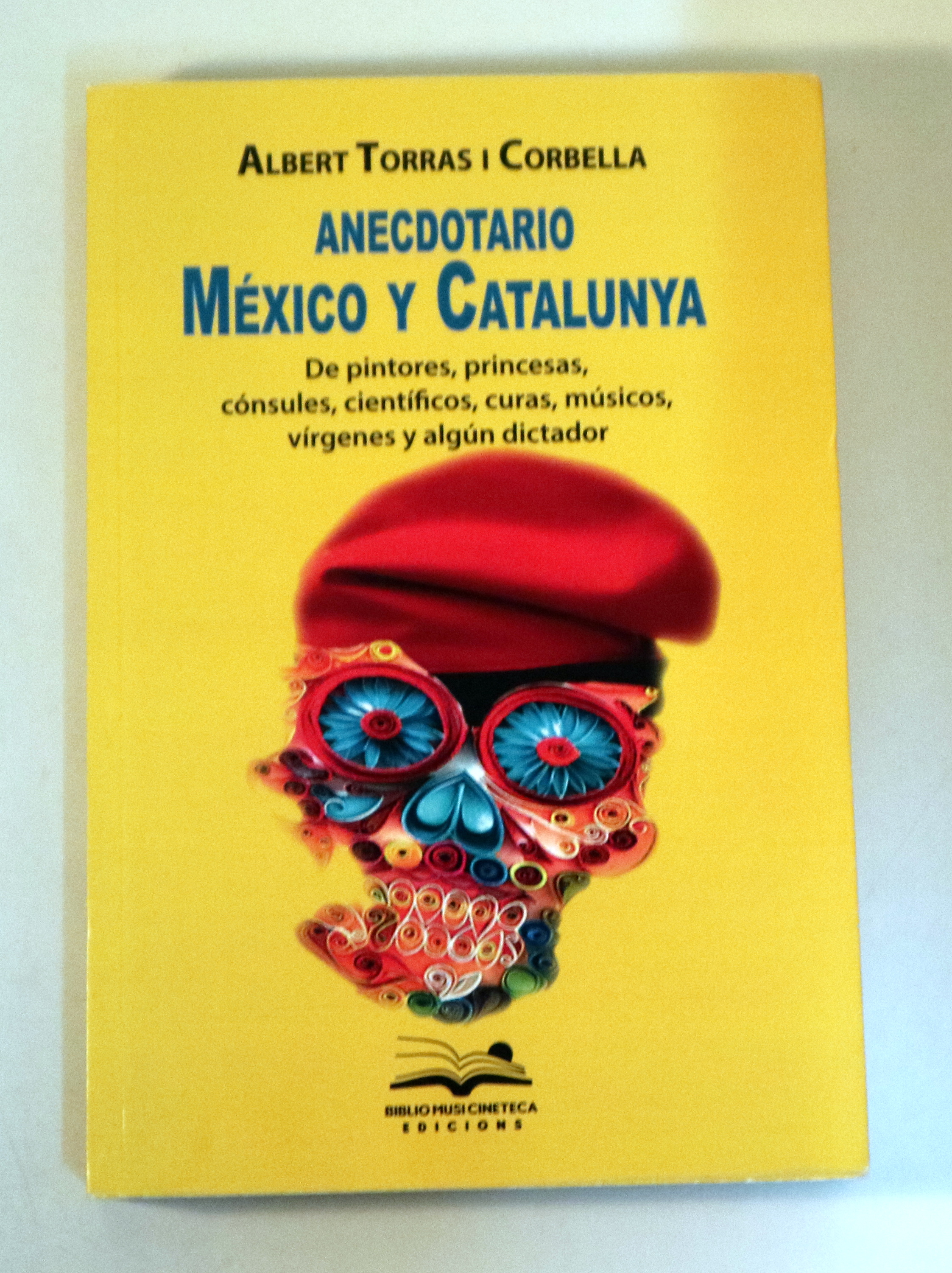 ANECDOTARIO MÉXICO Y CATALUNYA - Barcelona 2024 - 1ª edición - Dedicado