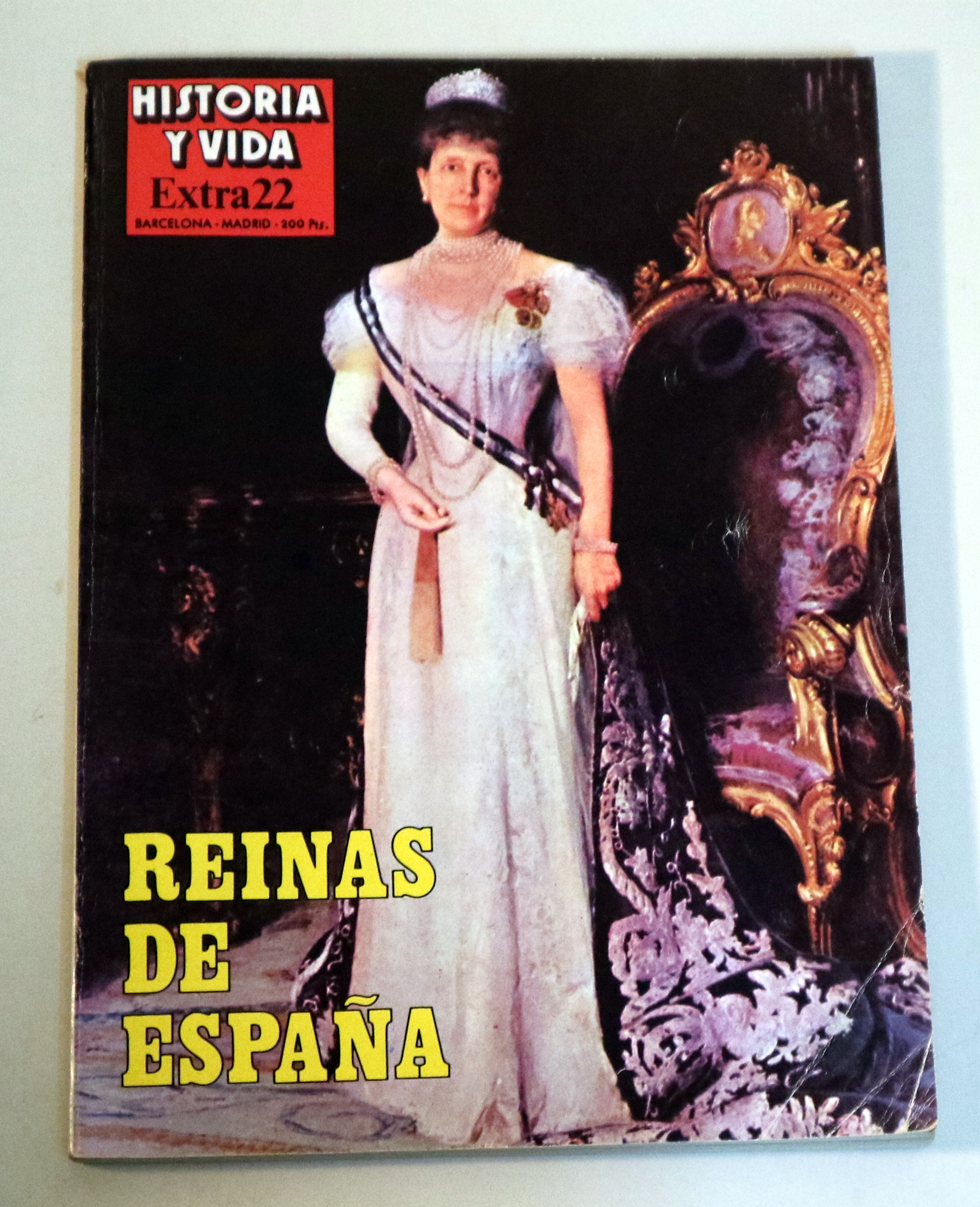 HISTORIA Y VIDA extra nº 22. REINAS DE ESPAÑA - Barcelona-Madrid 1981 - Ilustrado