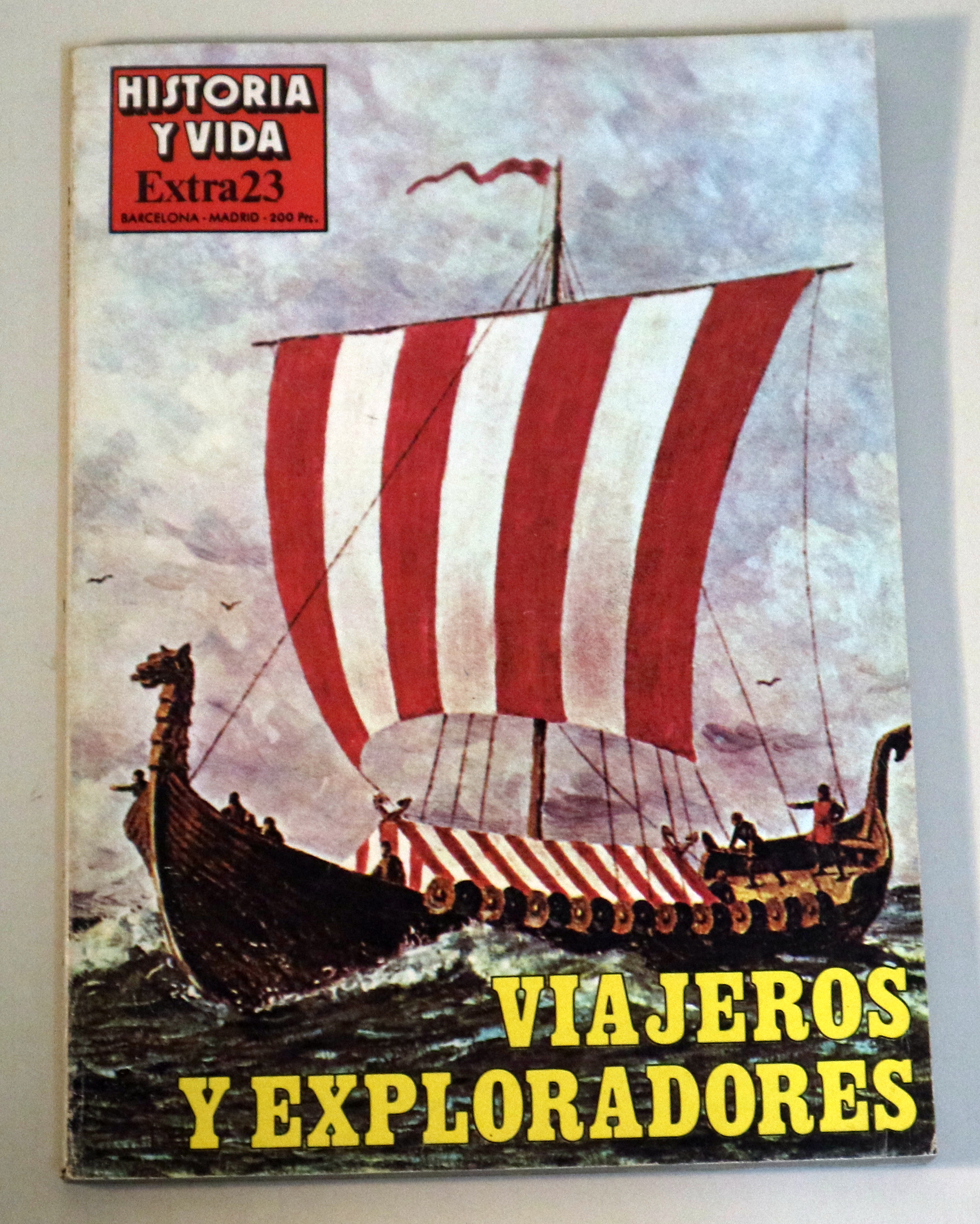 HISTORIA Y VIDA extra nº 23. VIAJEROS Y EXPLORADORES - Barcelona-Madrid 1981 - Ilustrado
