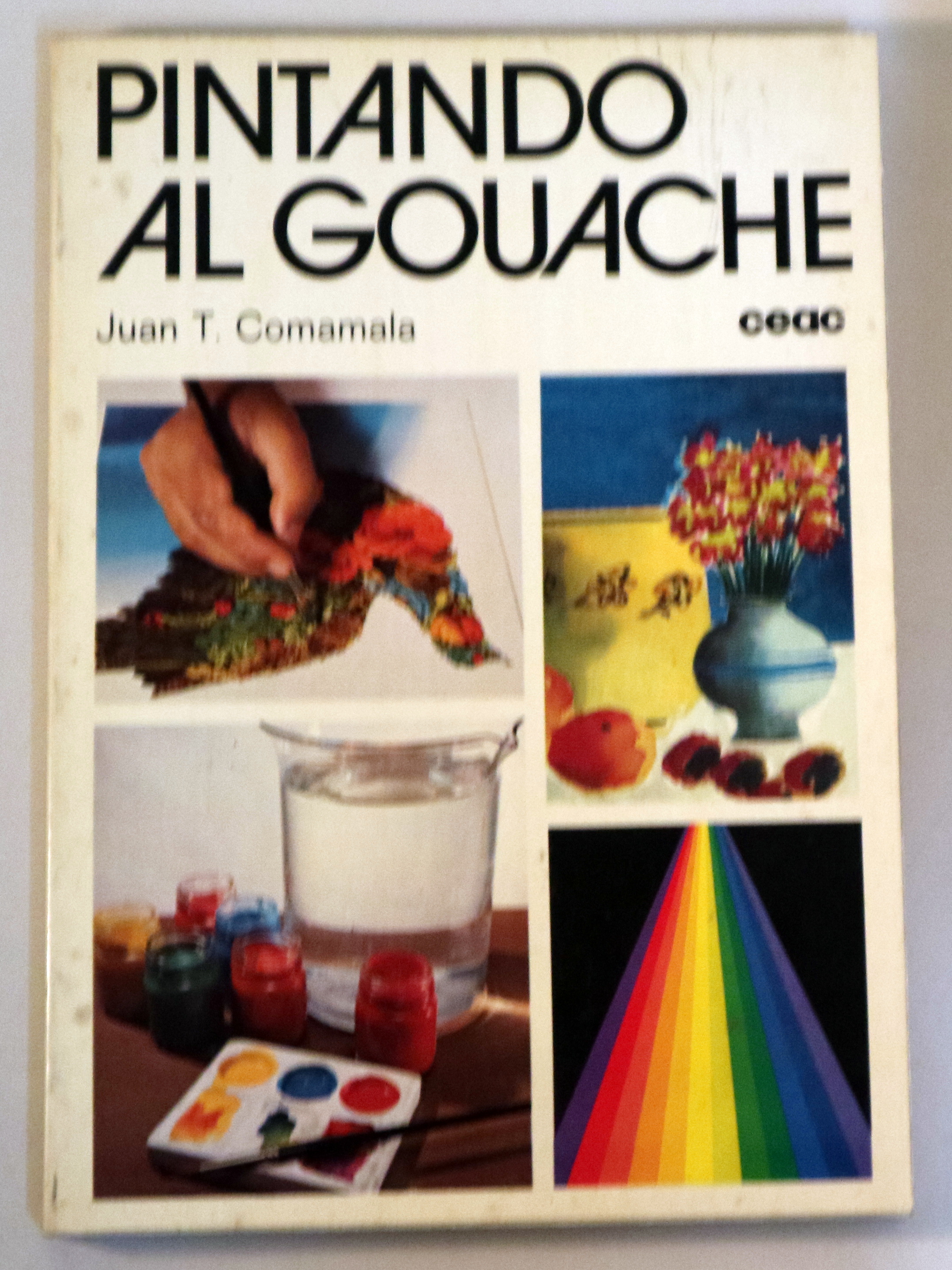 PINTANDO AL GOUACHE - Barcelona 1975 - Muy ilustrado