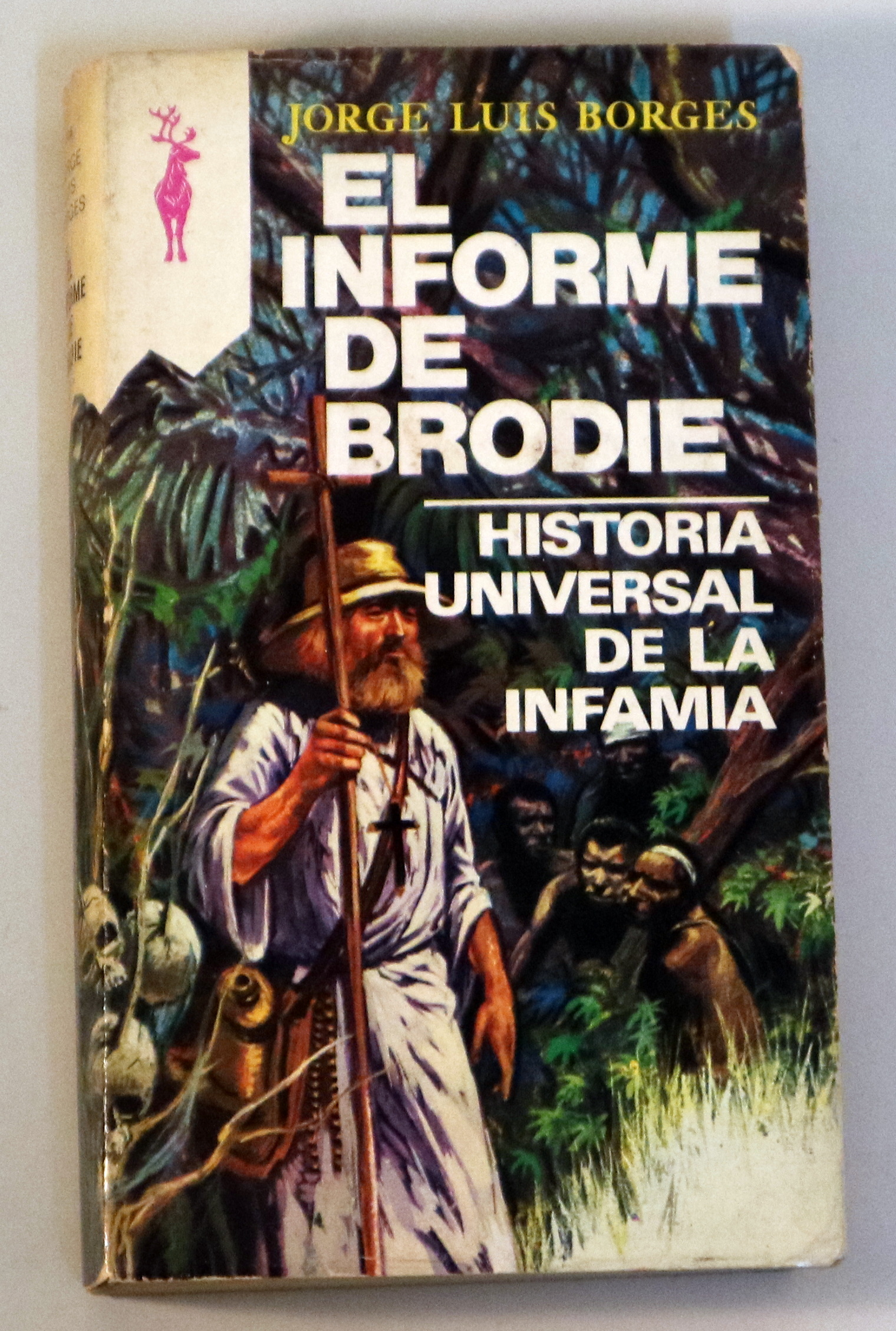 EL INFORME DE BRODIE. HISTORIA UNIVERSAL DE LA INFAMIA - Buenos Aires 1976