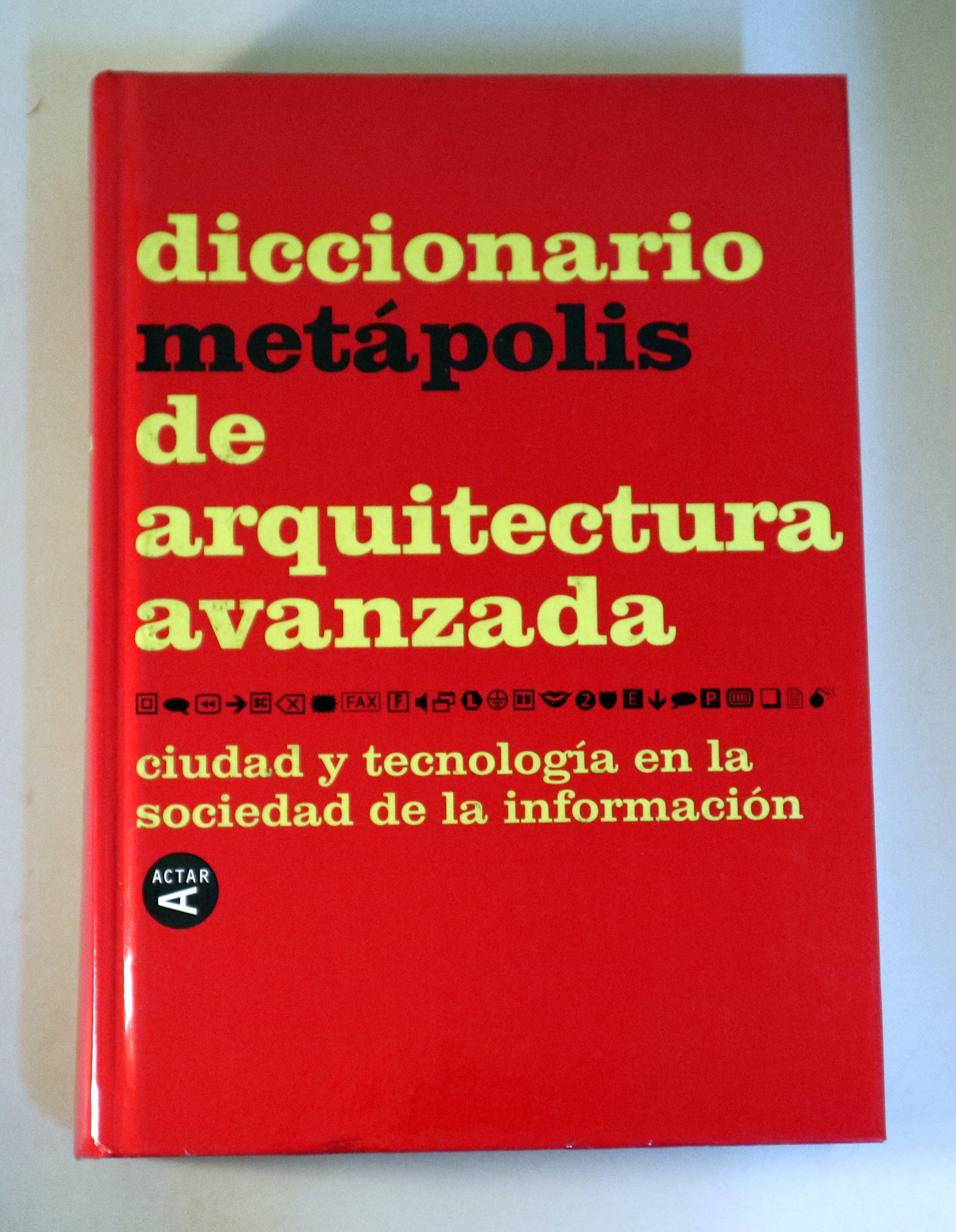 DICCIONARIO METÁPOLIS DE ARQUITECTURA AVANZADA - Barcelona 2004 -Ilustrado