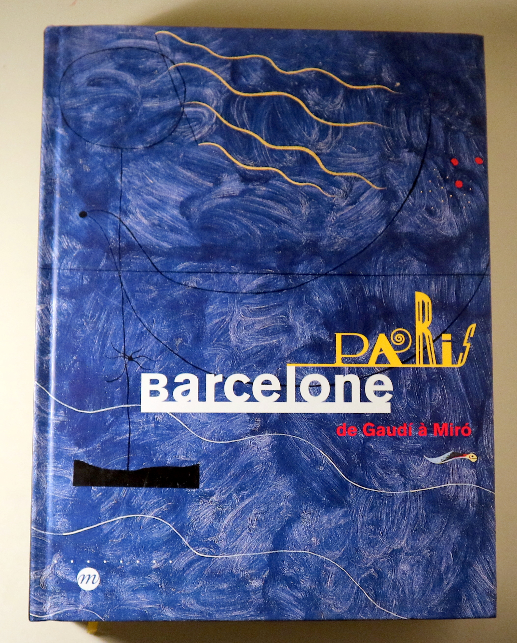 PARÍS BARCELONE. De Gaudí a Miró - Paris 2001 - Muy ilustrado