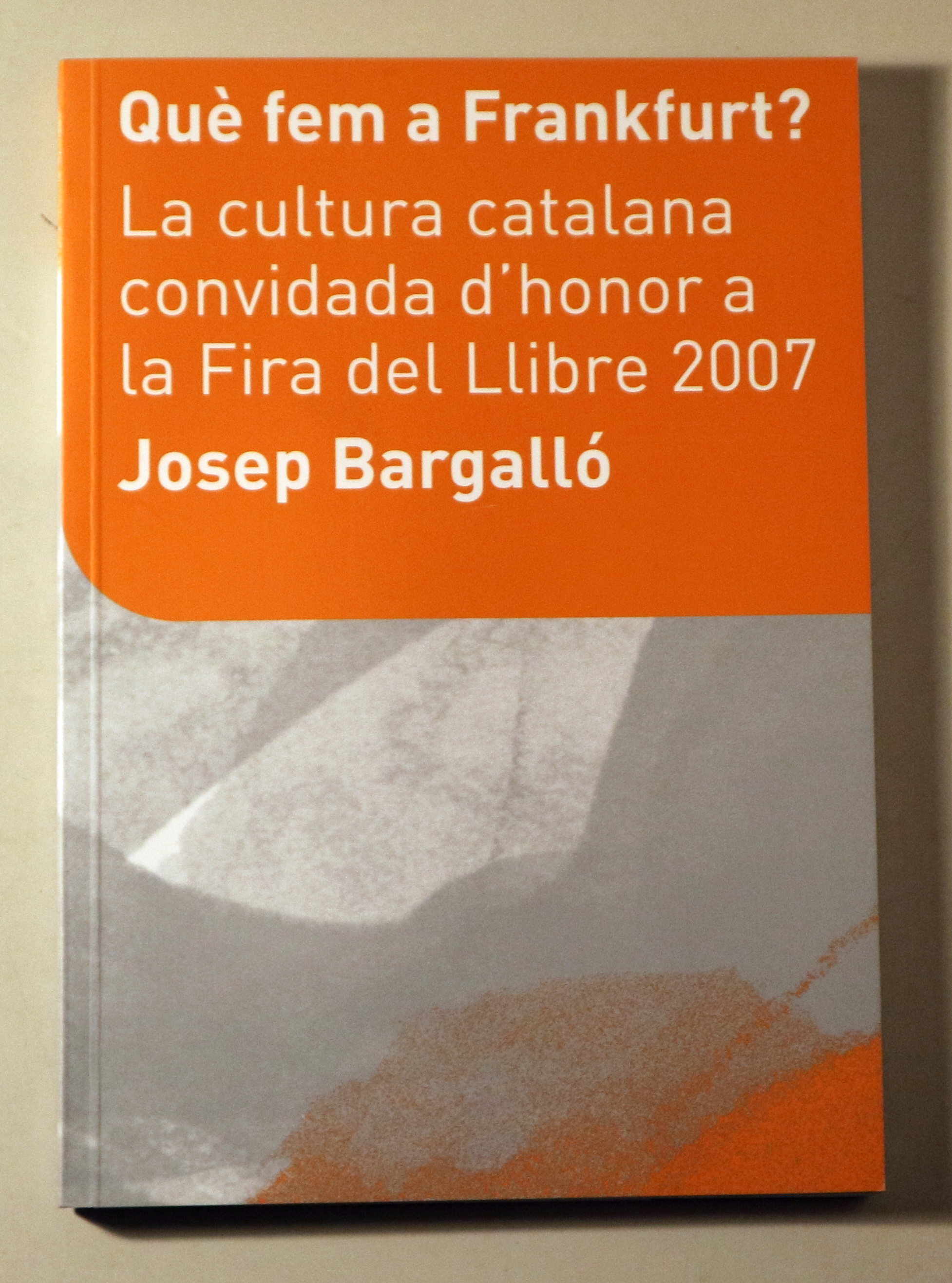 QUÈ FEM A FRANKFURT? - Barcelona 2007