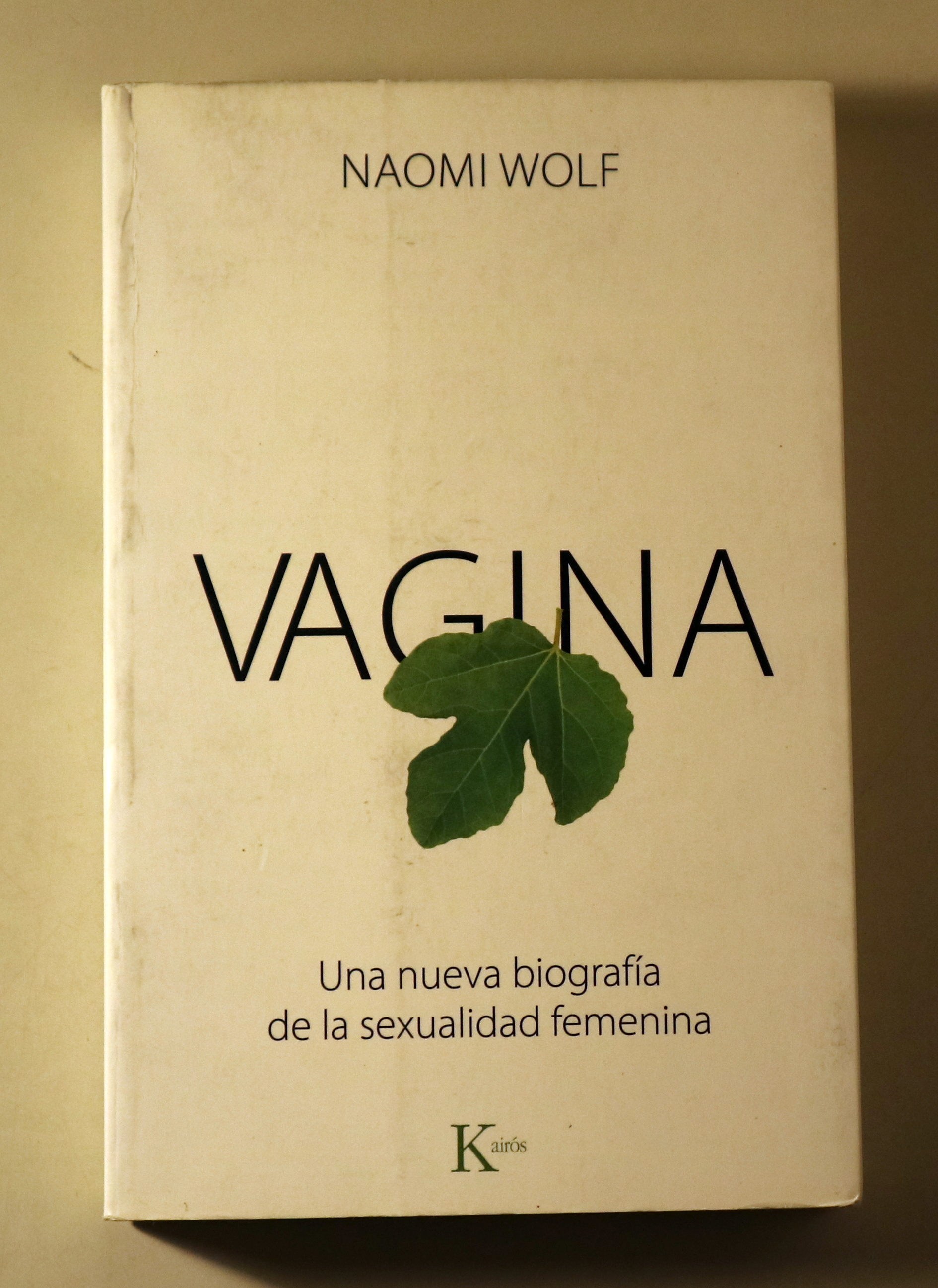 VAGINA. Una nueva biografía de la sexualidad femenina - Barcelona 2013 - 1ª edición en español