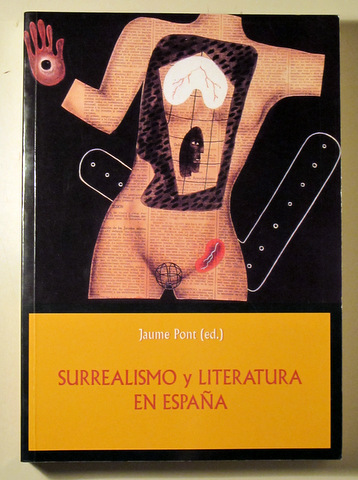 SURREALISMO Y LITERATURA EN ESPAÑA - Lleida 2001 - Ilustrado