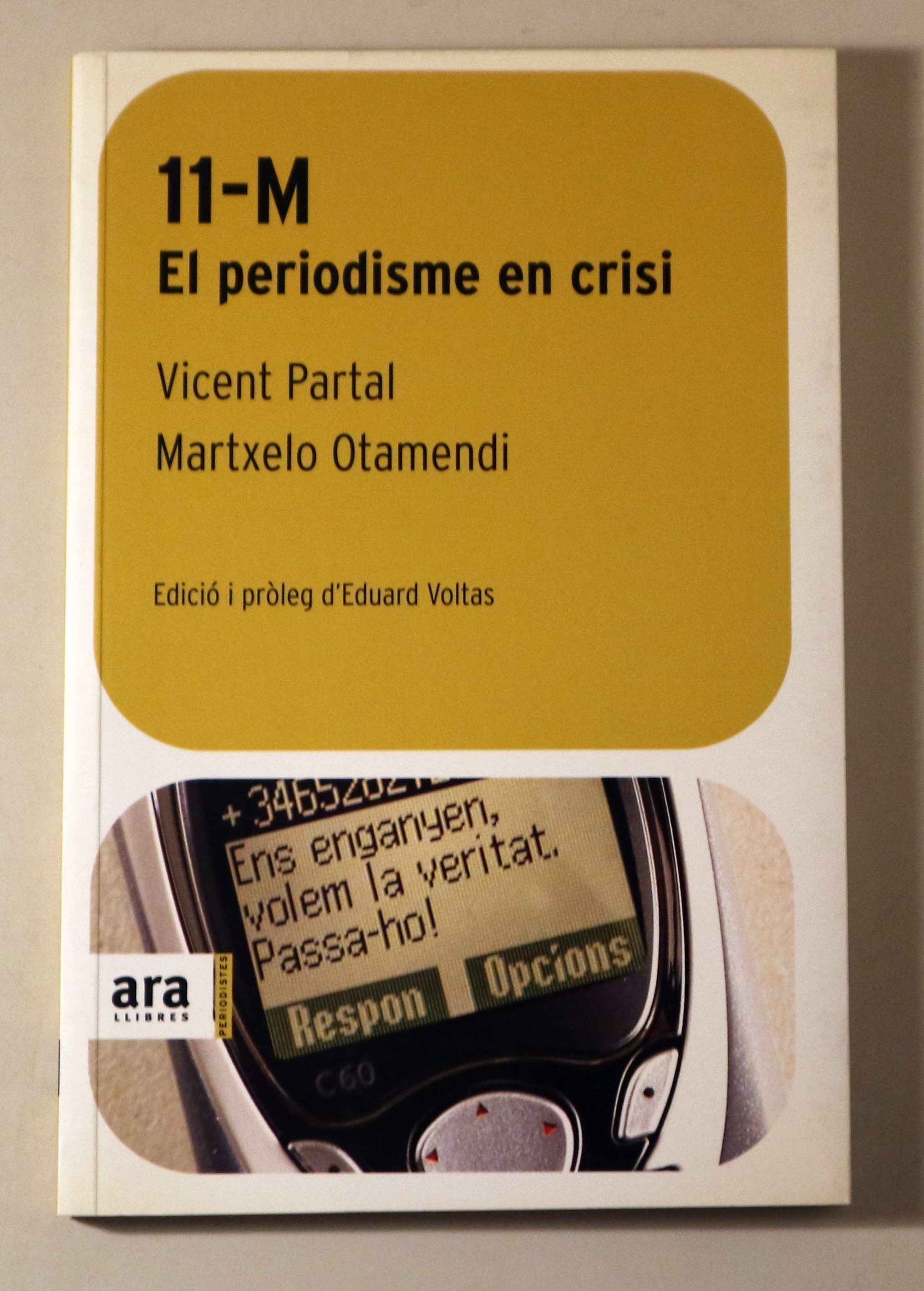 11-M. EL PERIODISME EN CRISI - Barcelona 2004