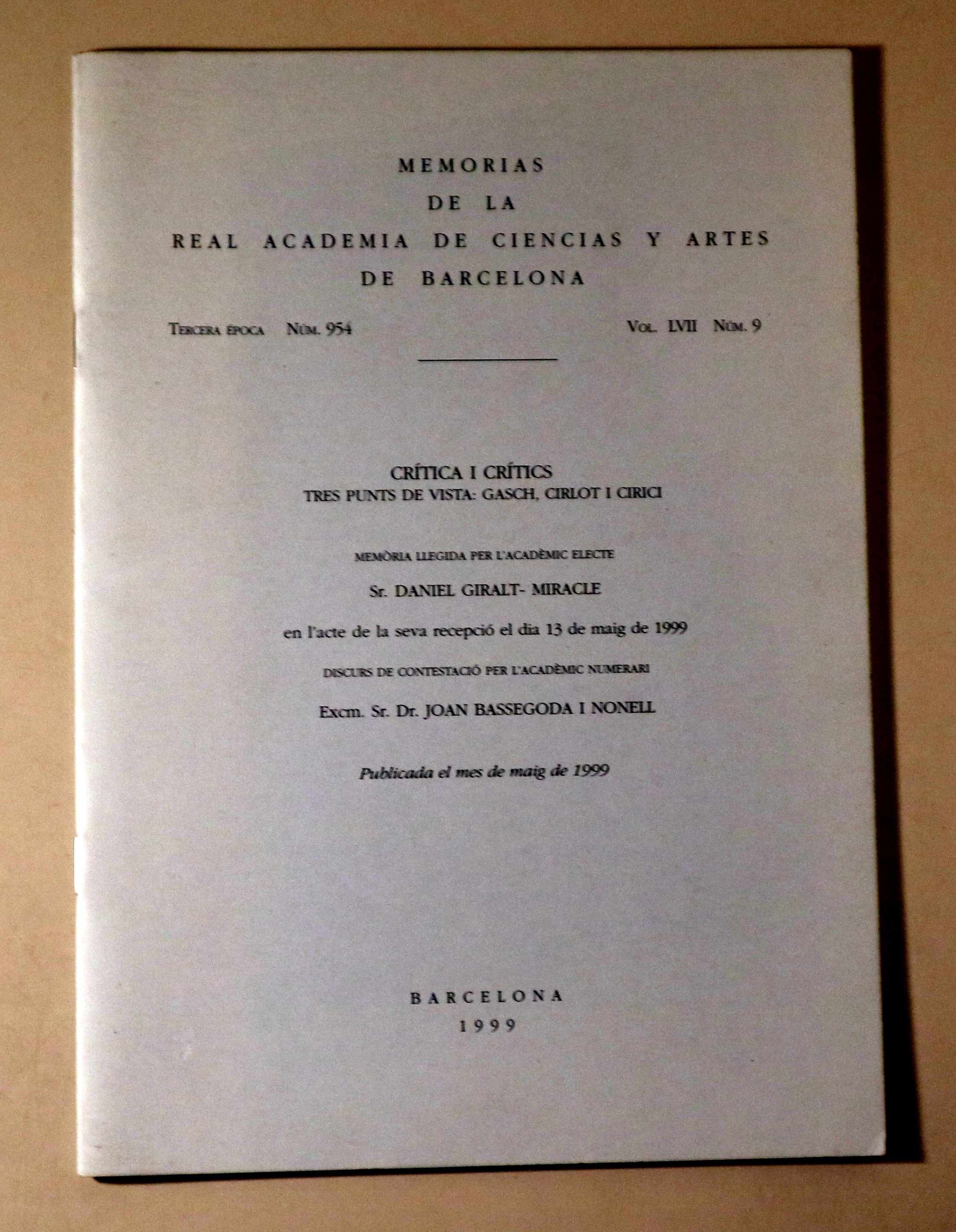 CRÍTICA I CRÍTICS. Tres punts de vista: Gasch, Cirlot i Cirici - Barcelona 1999