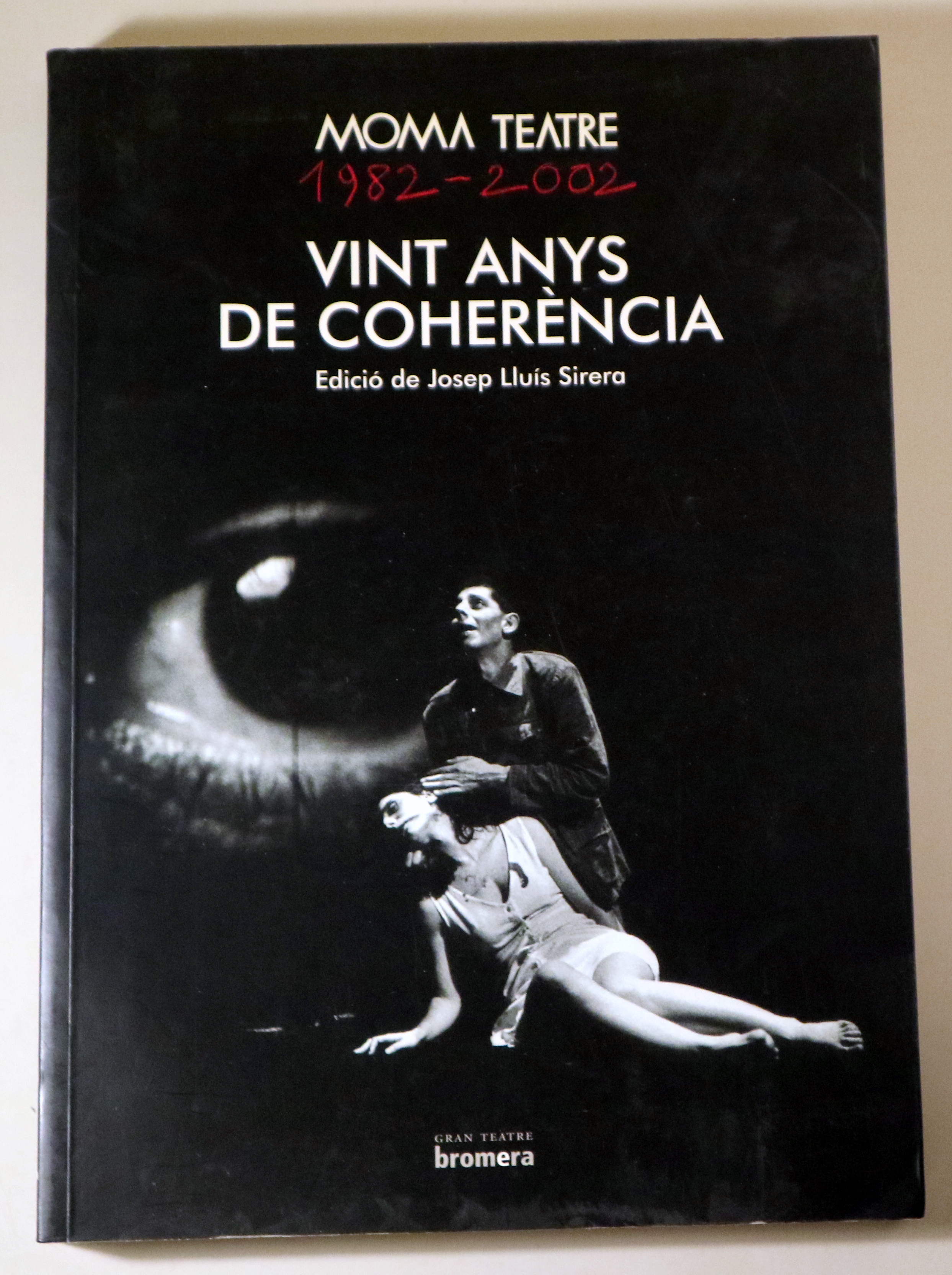 MOMA TEATRE 1982-2002. VINT ANYS DE COHERÈNCIA - Alzira 2003 - Il·lustrat