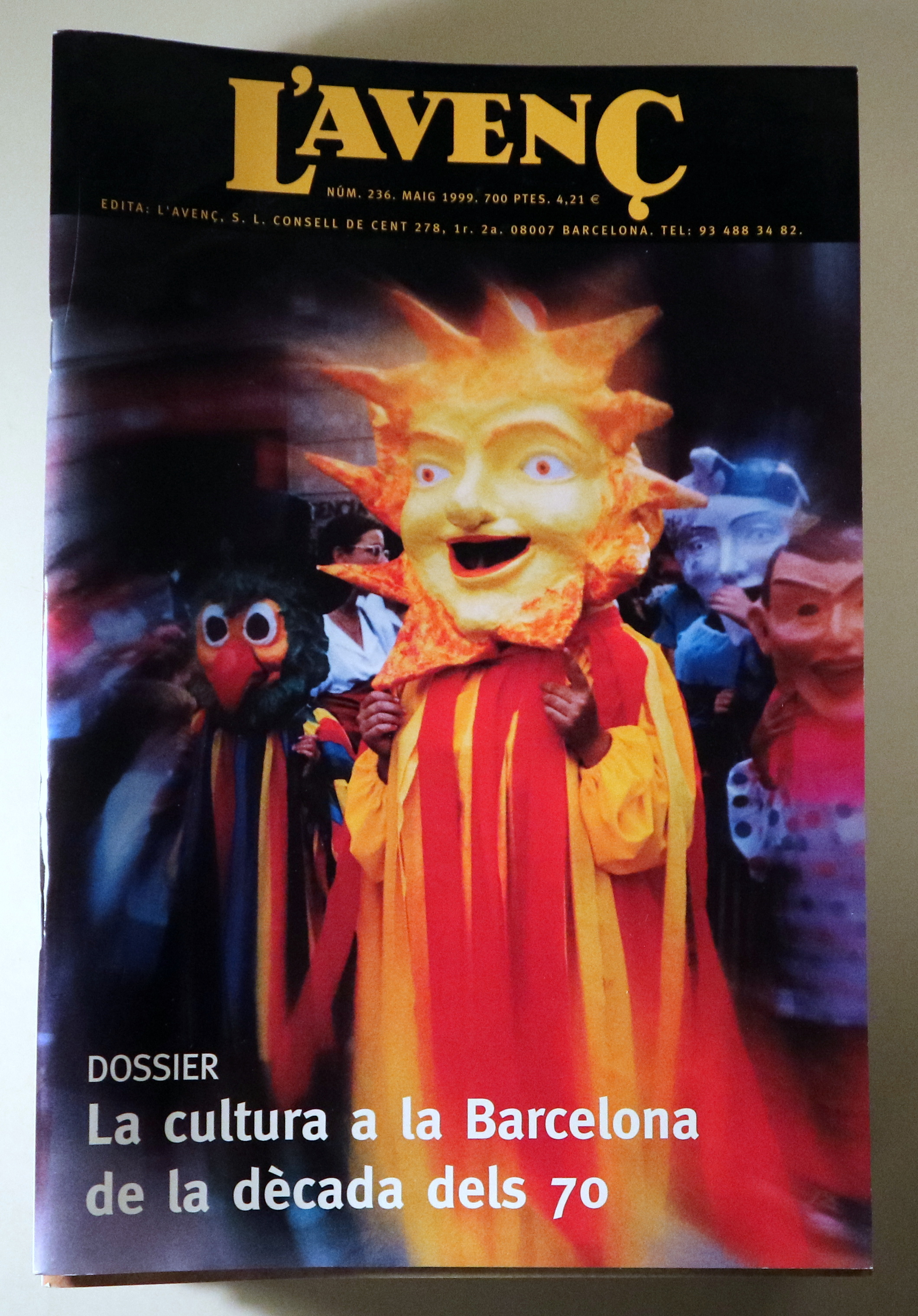 L'AVENÇ Nº 236: La cultura de Barcelona a la dècada dels 70 - Barcelona 1999 - Il·lustrat