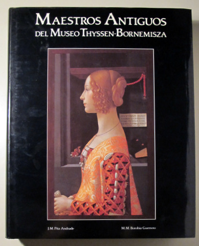 MAESTROS ANTIGUOS DEL MUSEO THYSSEN-BORNEMISZA - Madrid 1992 - Muy ilustrado