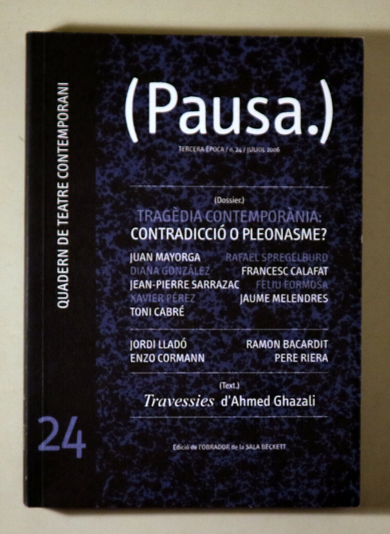 PAUSA Nº 24. Tragèdia contemporània: contradicció o pleonasme? - Barcelona 2006 - Il·lustrat