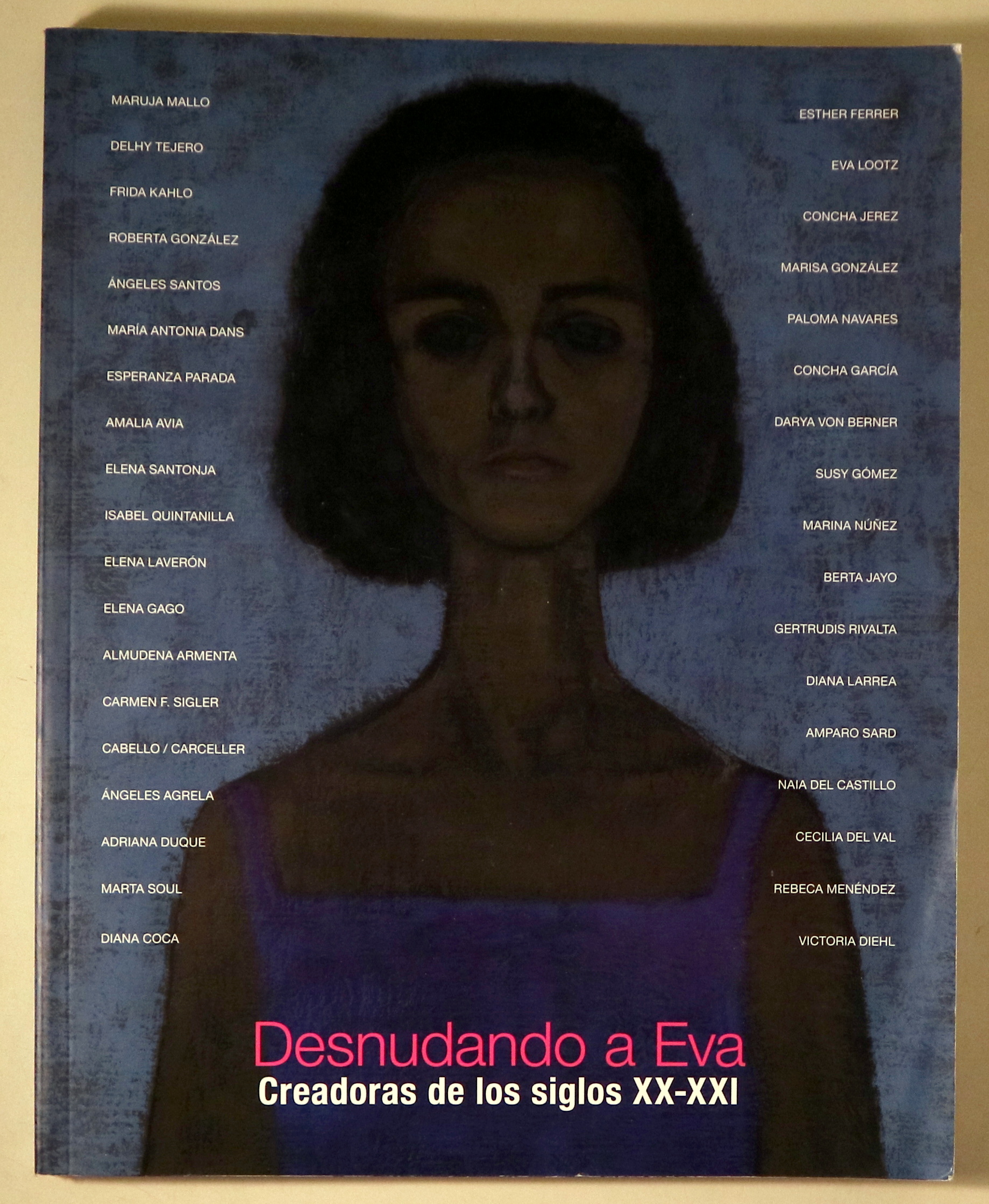 DESNUDANDO A EVA. Creadoras de los siglos XX-XXI - Madrid 2012 - Muy ilustrado