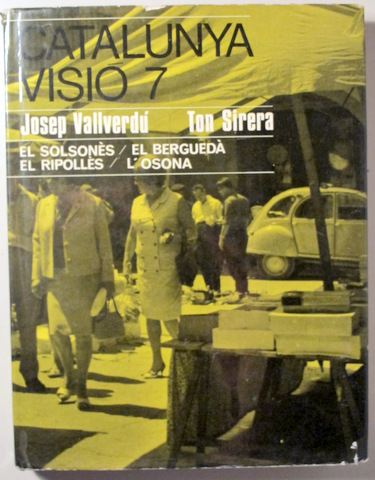 CATALUNYA VISIÓ 7. El Solsonès, el Berguedà, el Ripollès, l'Osona - Barcelona 1969 - Il·lustrat