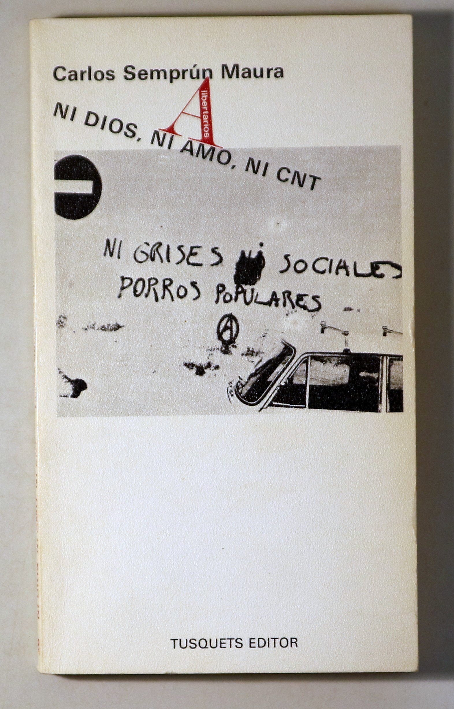 NI DIOS, NI AMO, NI CNT - Barcelona 1978