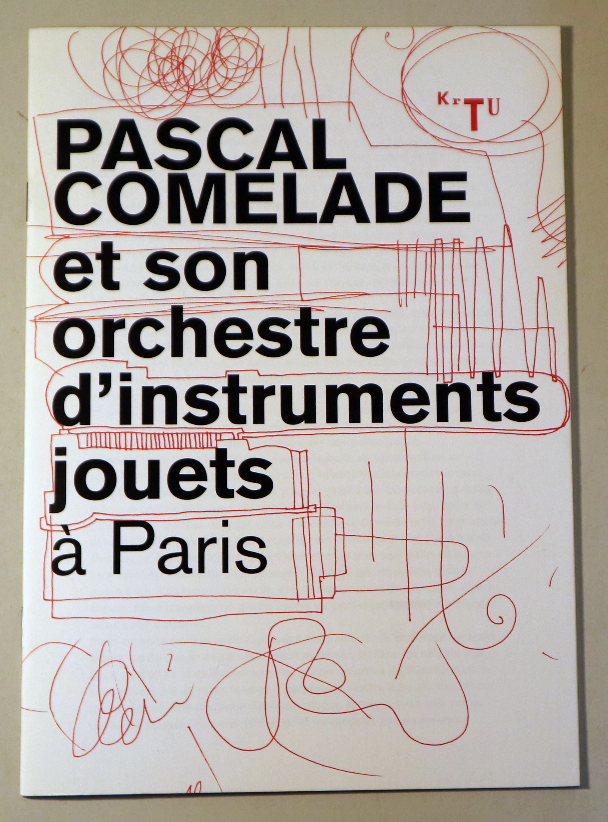 PASCAL COMELADE ET SON ORCHESTRE D'INSTRUMENTS JOUETS À PARIS - Paris 2005 - Il·lustrat