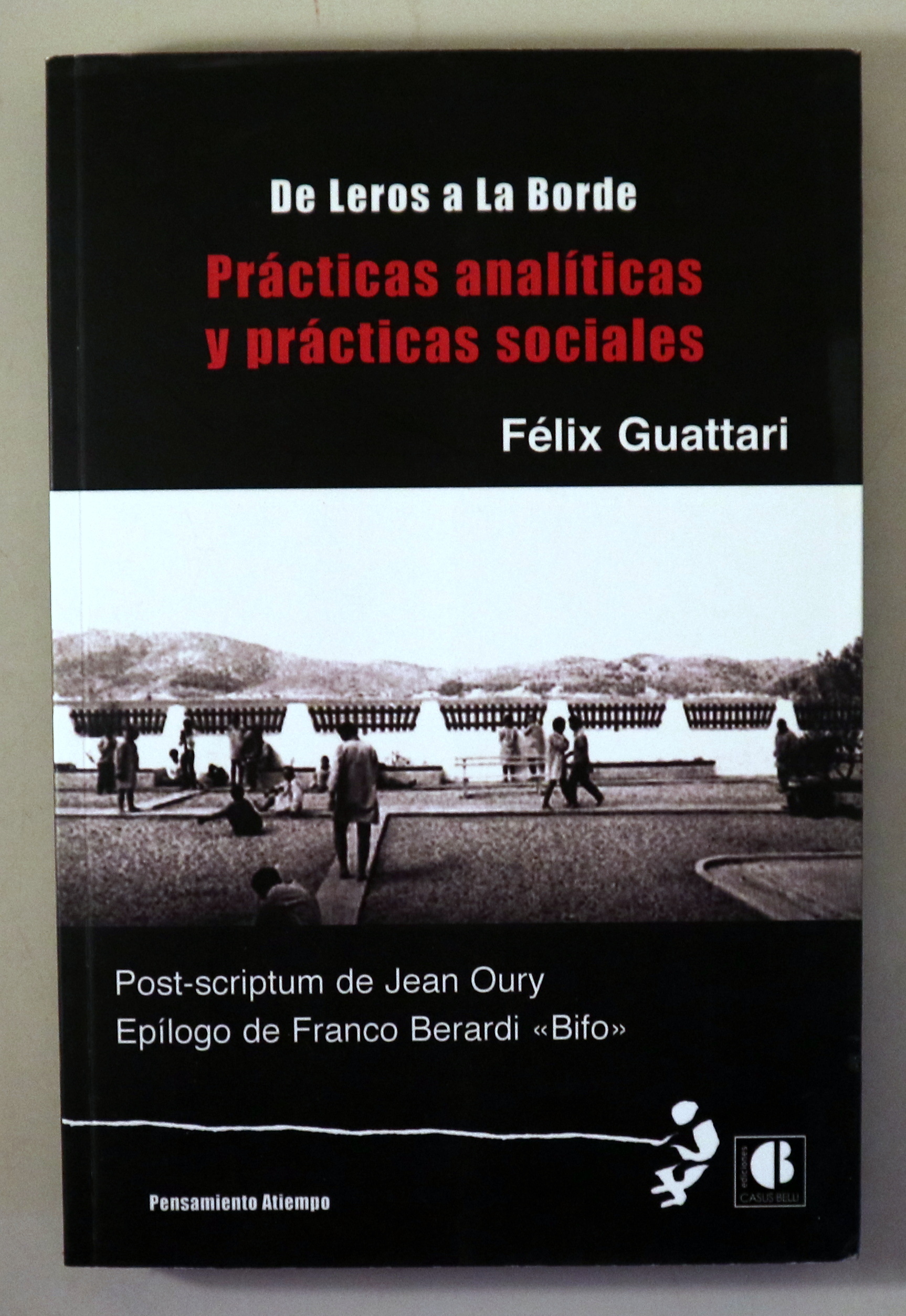 DE LEROS A LA BORDE. PRÁCTICAS ANALÍTICAS Y PRÁCTICAS SOCIALES - Madrid 2013