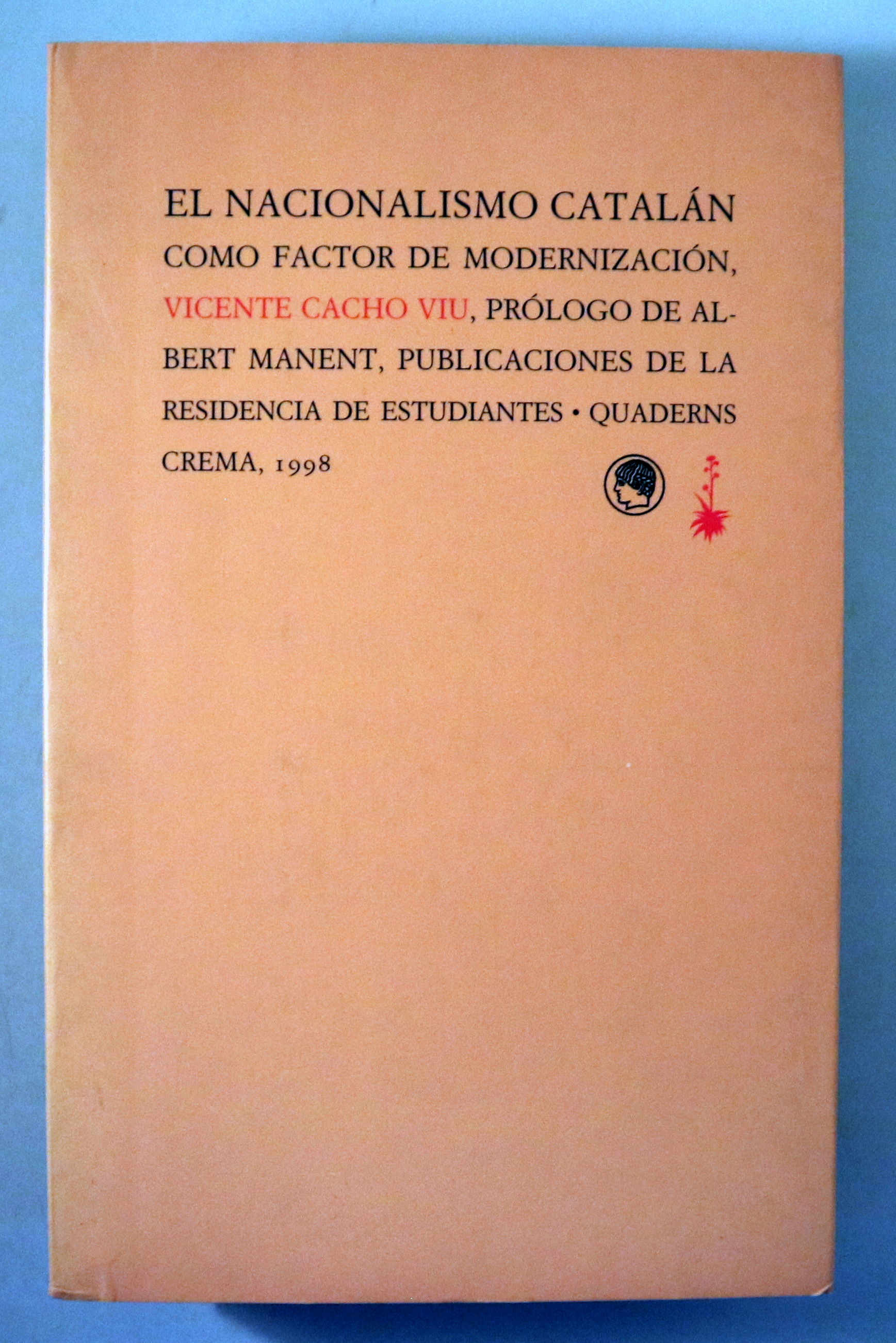 EL NACIONALISMO CATALÁN COMO FACTOR DE MODERNIZACIÓN - Barcelona 1998