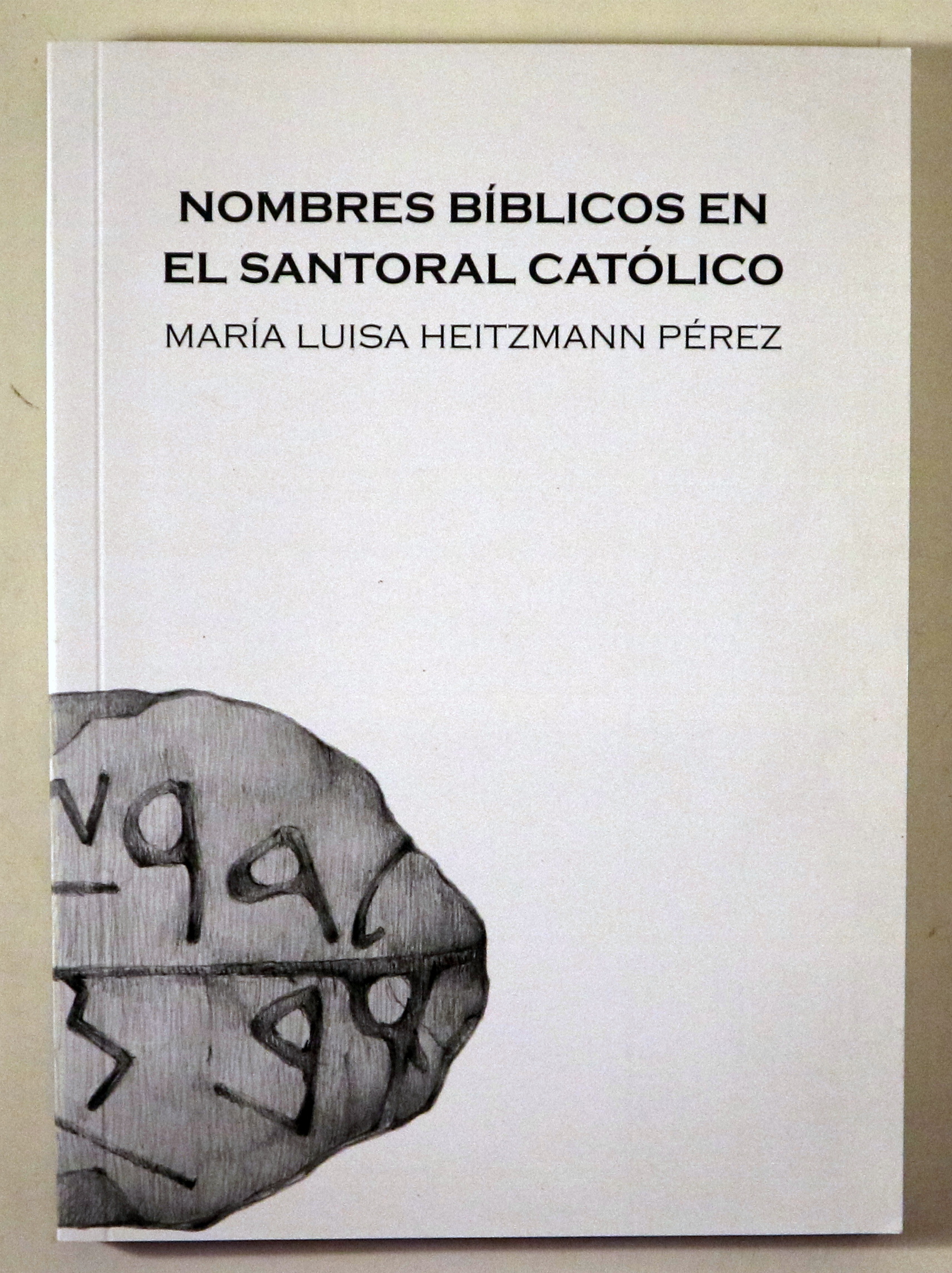 NOMBRES BÍBLICOS EN EL SANTORAL CATÓLICO - Barcelona 2013