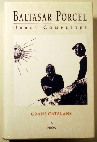 OBRES COMPLETES Vol. 6. Grans catalans - Barcelona 1991