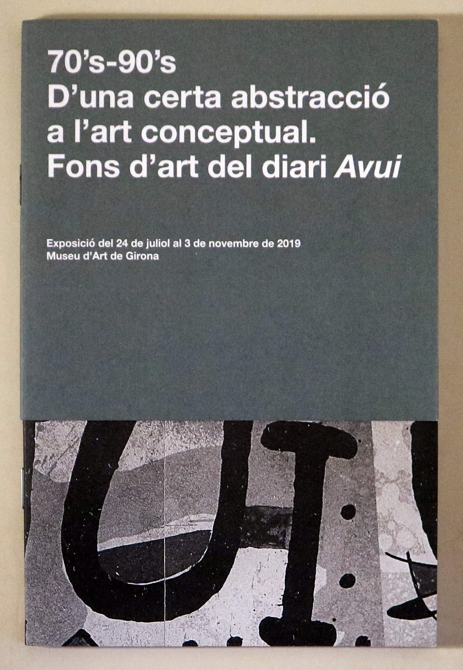 70's-90's. D'UNA CERTA ABSTRACCIÓ A L'ART CONCEPTUAL. FONS D'ART DEL DIARI AVUI - Girona 2019 - Il·lustrat