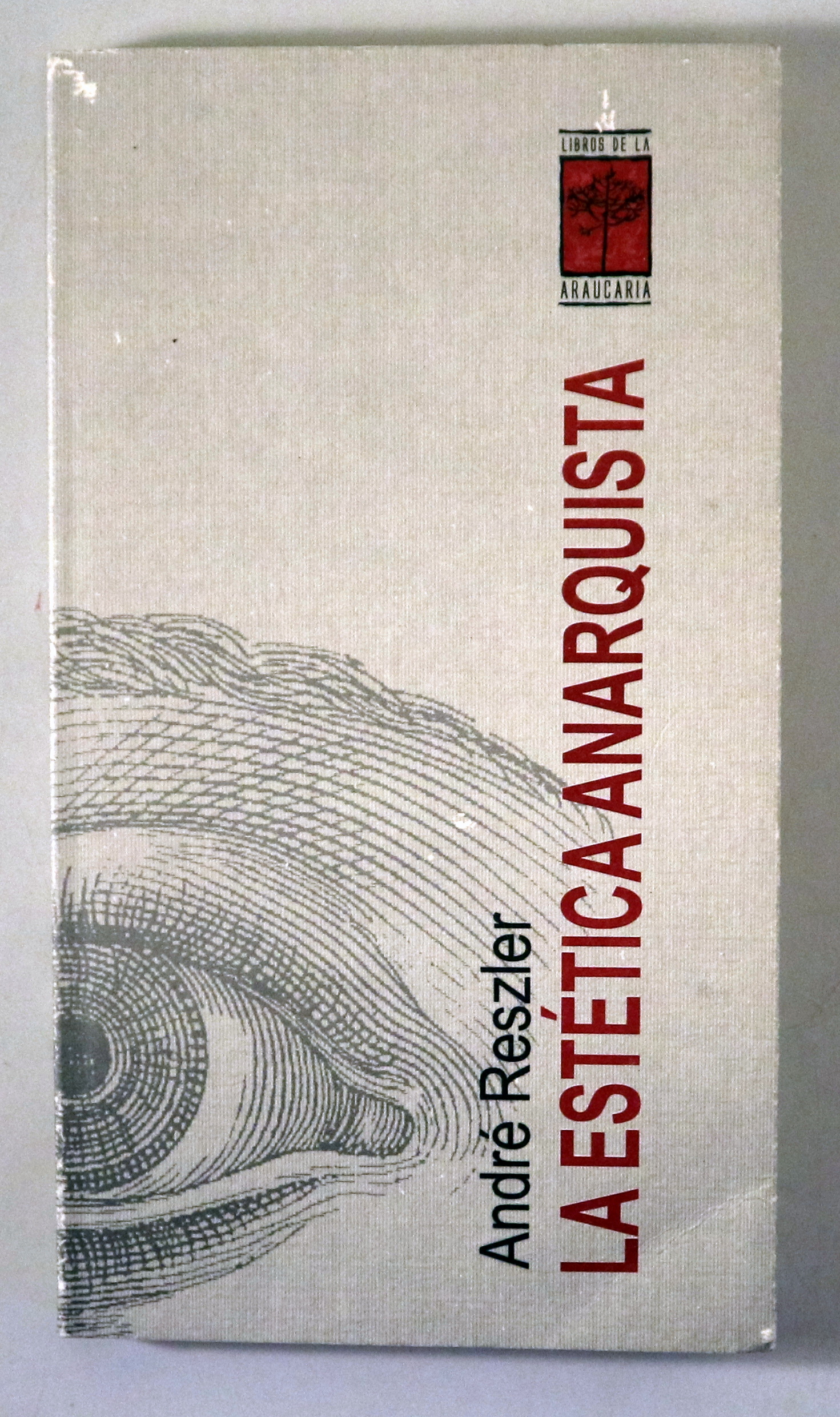 LA ESTÉTICA ANARQUISTA - Buenos Aires 2005