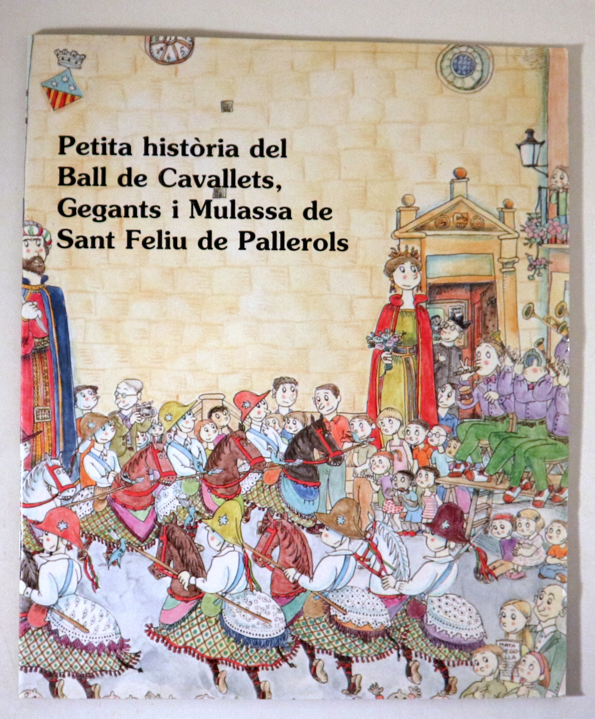 PETITA HISTÒRIA DEL BALL DE CAVALLETS, GEGANTS I MULASSA DE SANT FELIU DE PALLEROLS - Barcelona 2004 - Il·lustrat - Amb CD
