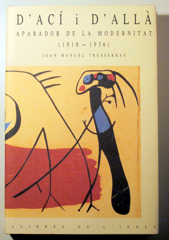 D'ACÍ I D'ALLÀ. APARADOR DE LA MODERNITAT (1918-1936) - Barcelona 1993 - Il·lustrat
