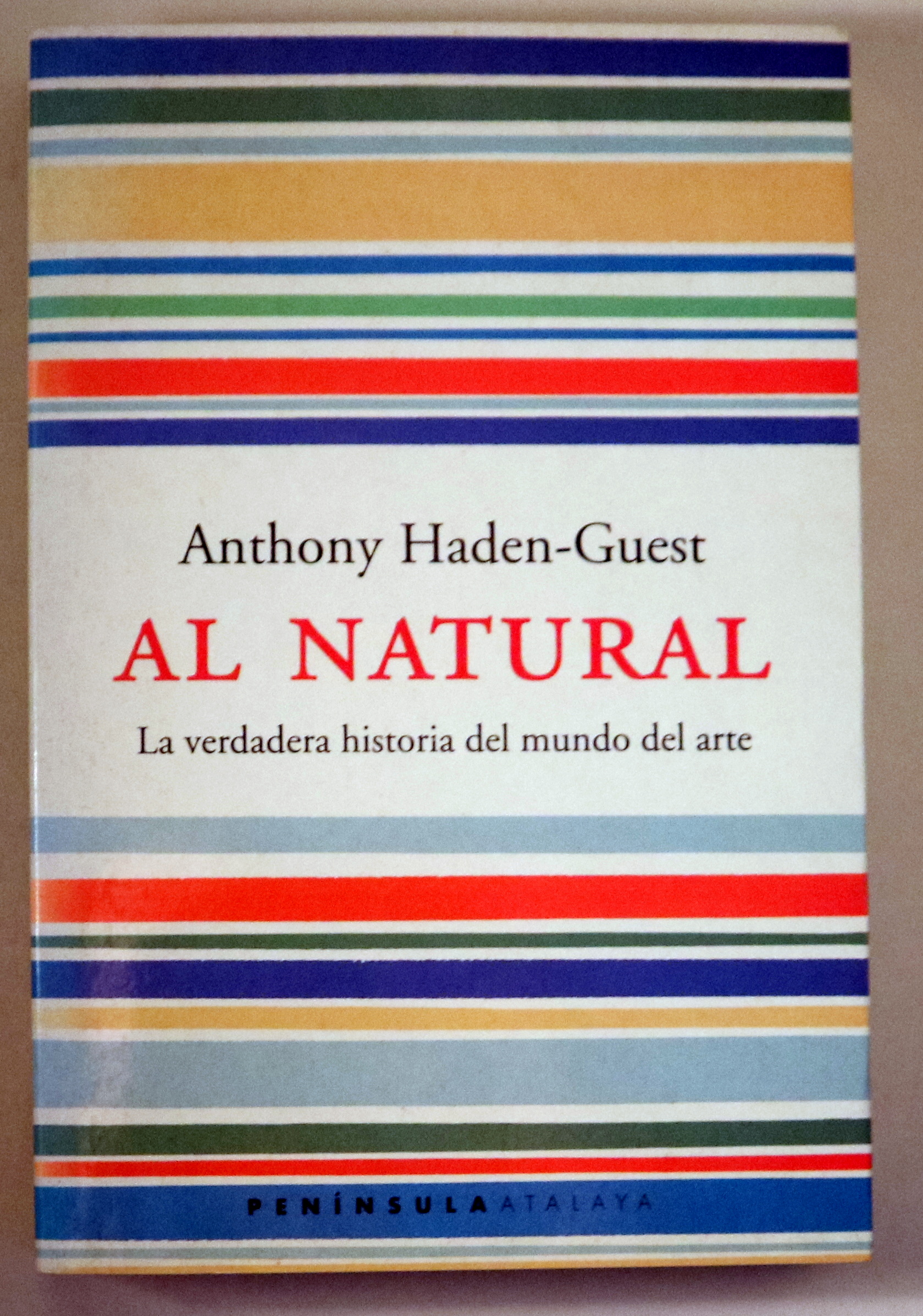 AL NATURAL. La verdadera historia del mundo del arte - Barcelona 2000