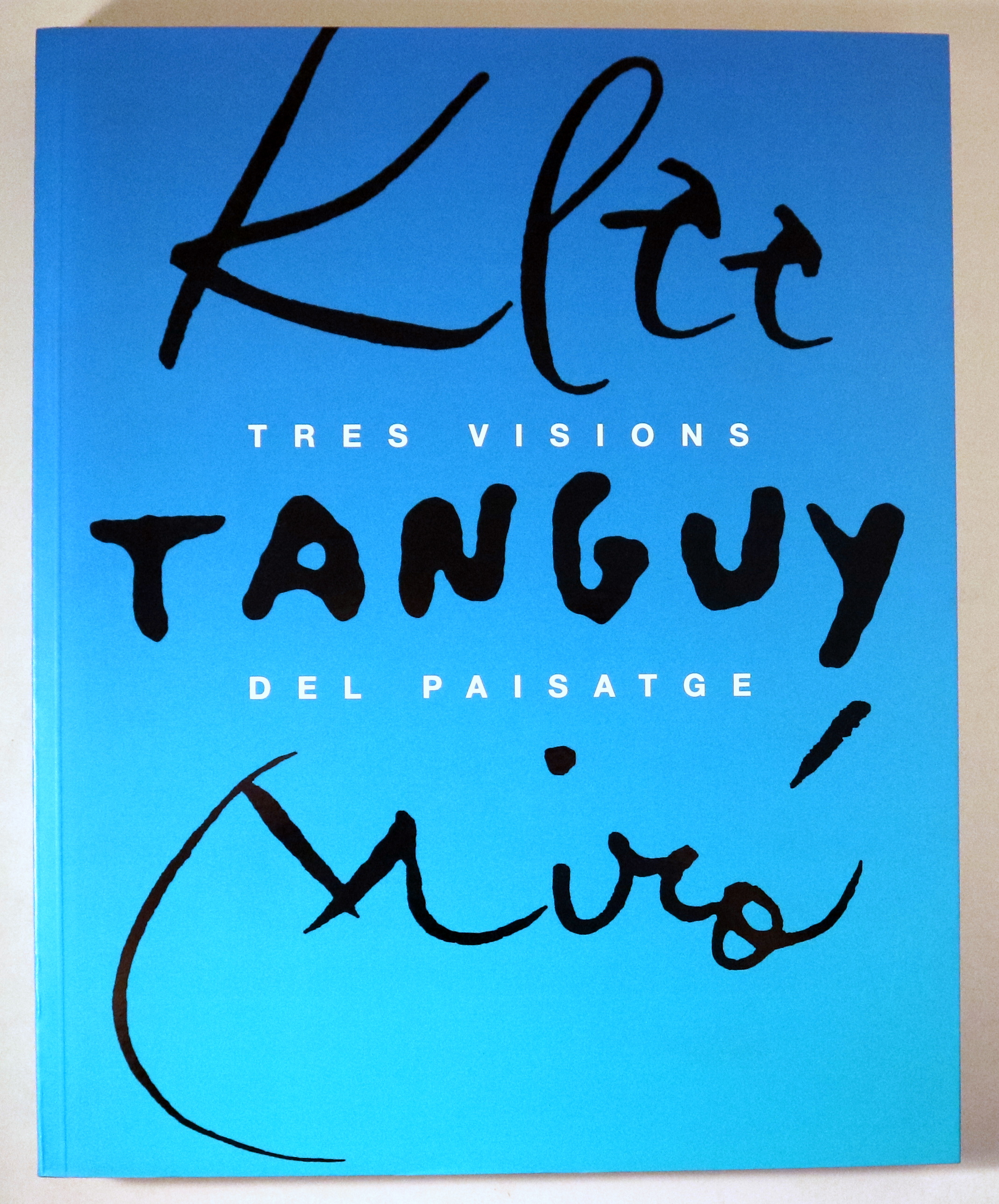 KLEE. TANGUY. MIRÓ. TRES VISIONS DEL PAISATGE -  Barcelona 2000 - Molt il·lustrat