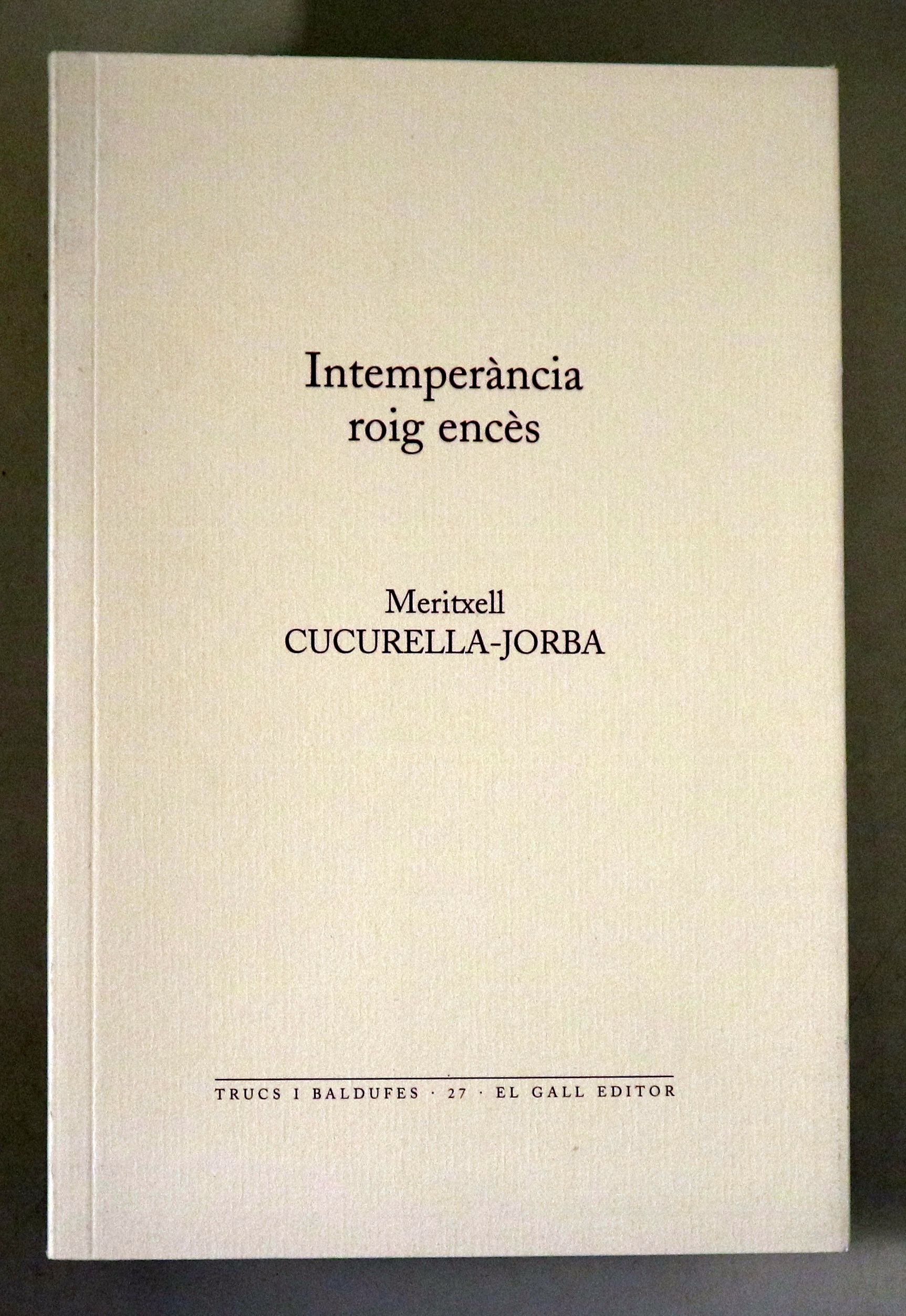 INTEMPERÀNCIA ROIG ENCÈS - Barcelona 2009 - 1a edició