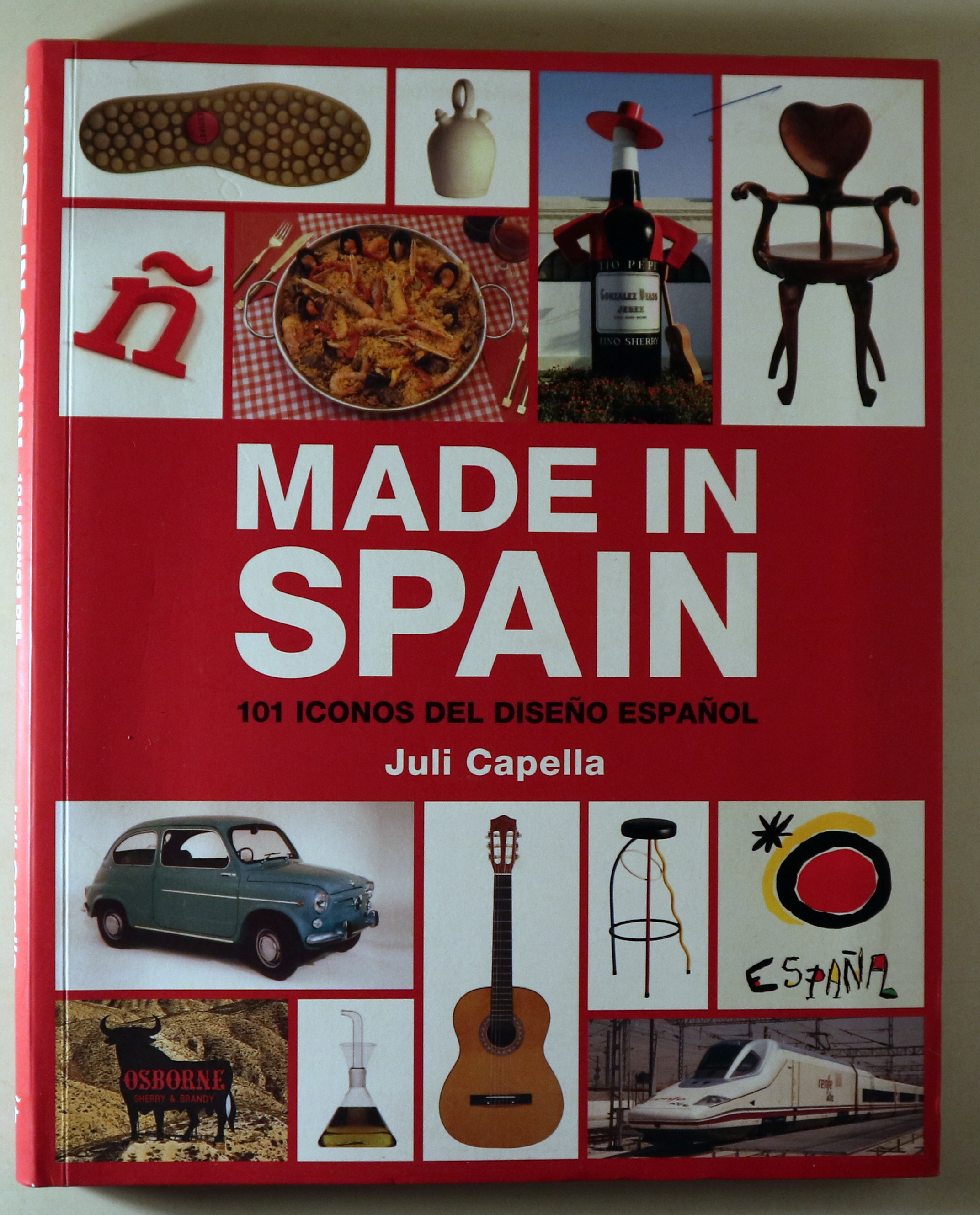 MADE IN SPAIN. 101 iconos del diseño español - Barcelona 2008 - Muy ilustrado