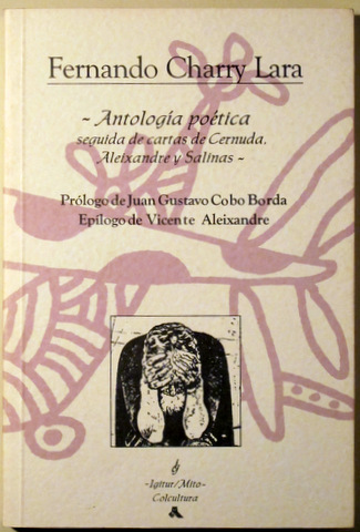 ANTOLOGIA POETICA seguida de cartas de Cernuda, Aleixandre y Salinas - Igitur 1997