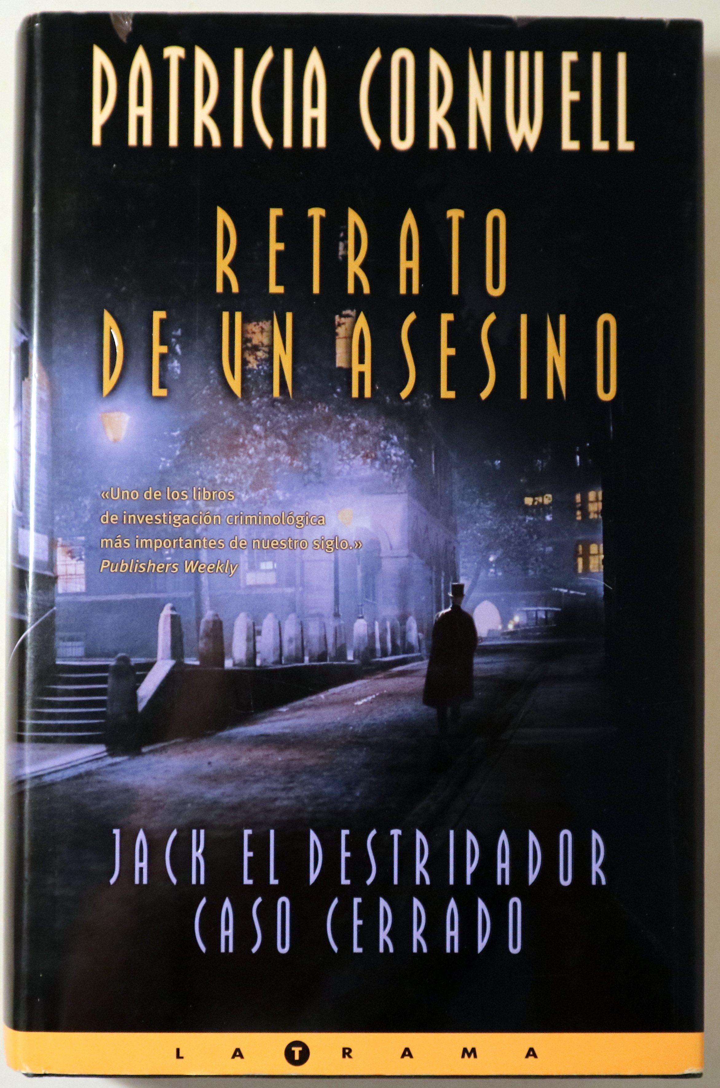 RETRATO DE UN ASESINO. Jack el Destripador. Caso cerrado - Barcelona 2003 - 1ª edición en español