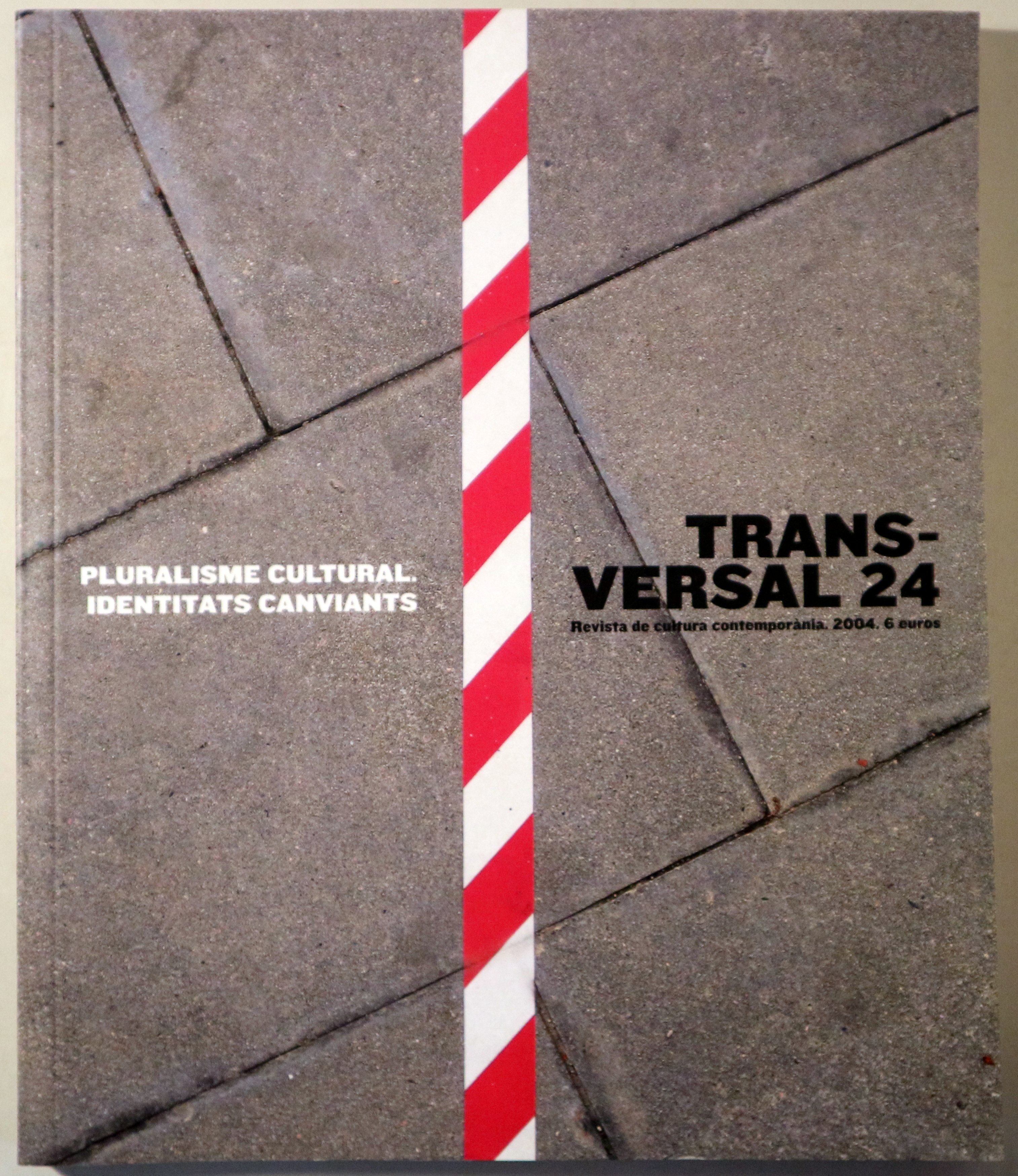 TRANSVERSAL Nº 24. Pluralisme cultural. Identitats canviants - Lleida 2004 - Il·lustrat