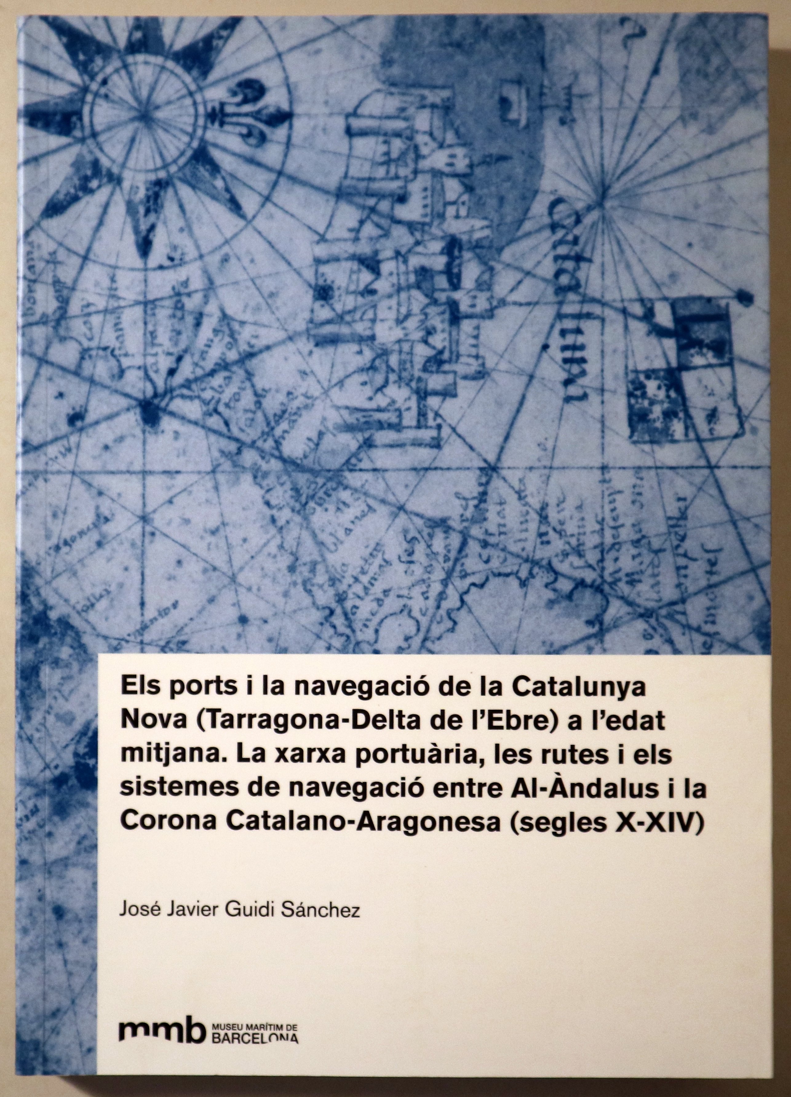 ELS PORTS I LA NAVEGACIÓ DE CATALUNYA NOVA (TARRAGONA-DELTA DE L'EBRE) A L'EDAT MITJANA. LA XARXA PORTUÀRIA, LES RUTES I ELS SI