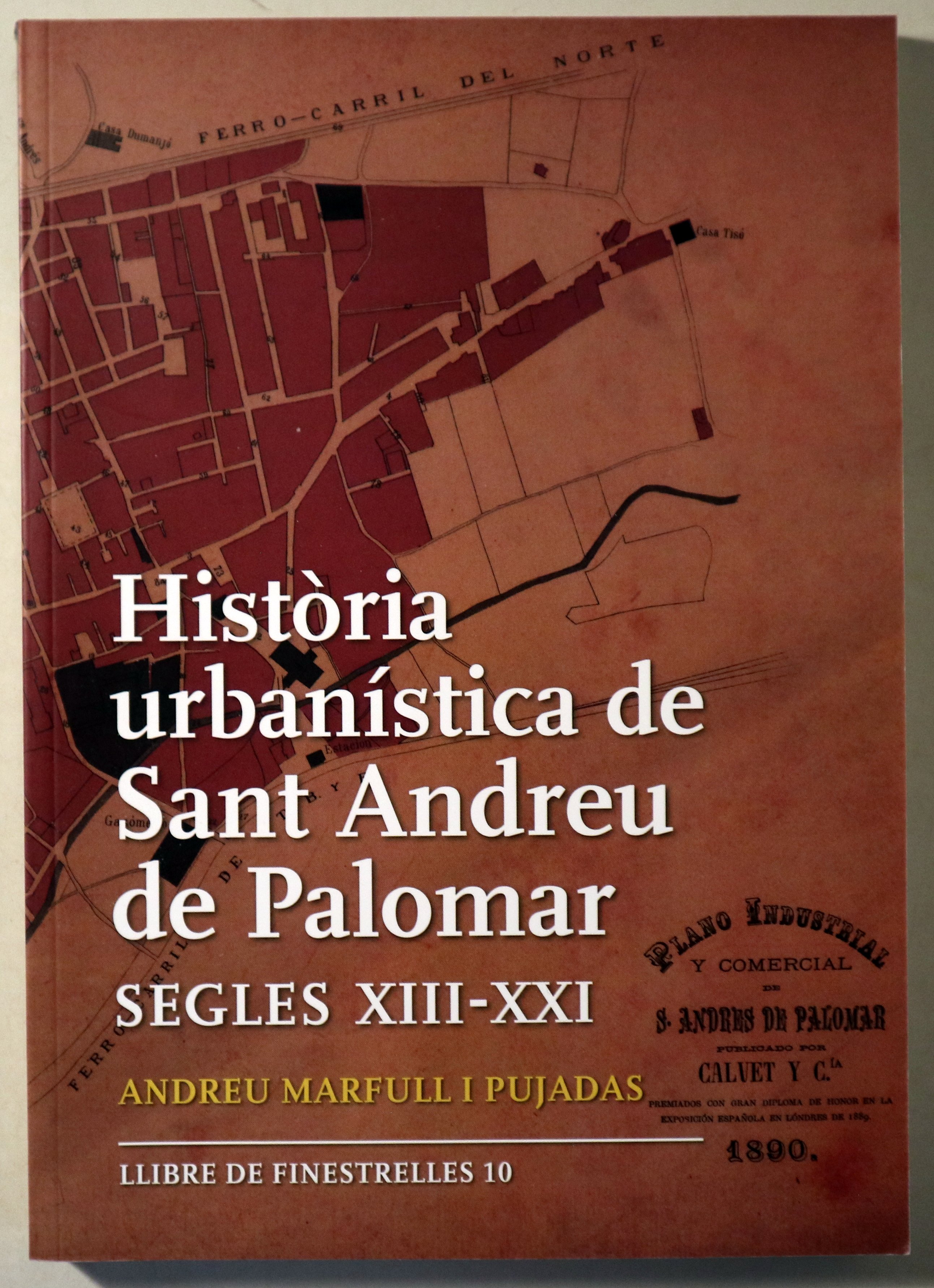 HISTÒRIA URBANÍSTICA DE SANT ANDREU DE PALOMAR. Segles XIII-XXI - Sant Andreu de Palomar 2018 - Il·lustrat