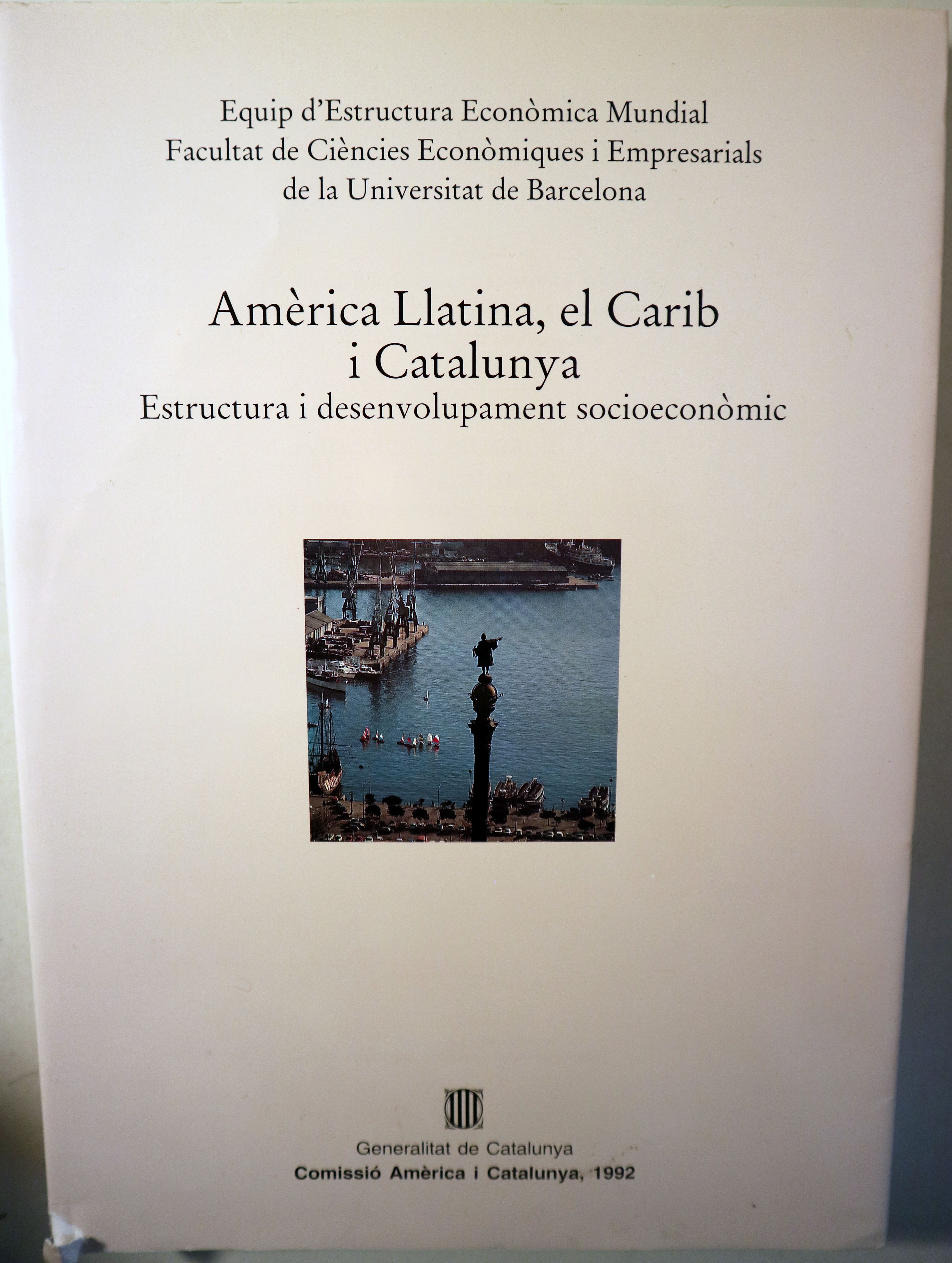 AMÈRICA LLATINA, EL CARIB I CATALUNYA. Estructura i desenvolupament socioeconòmic - Barcelona 1992