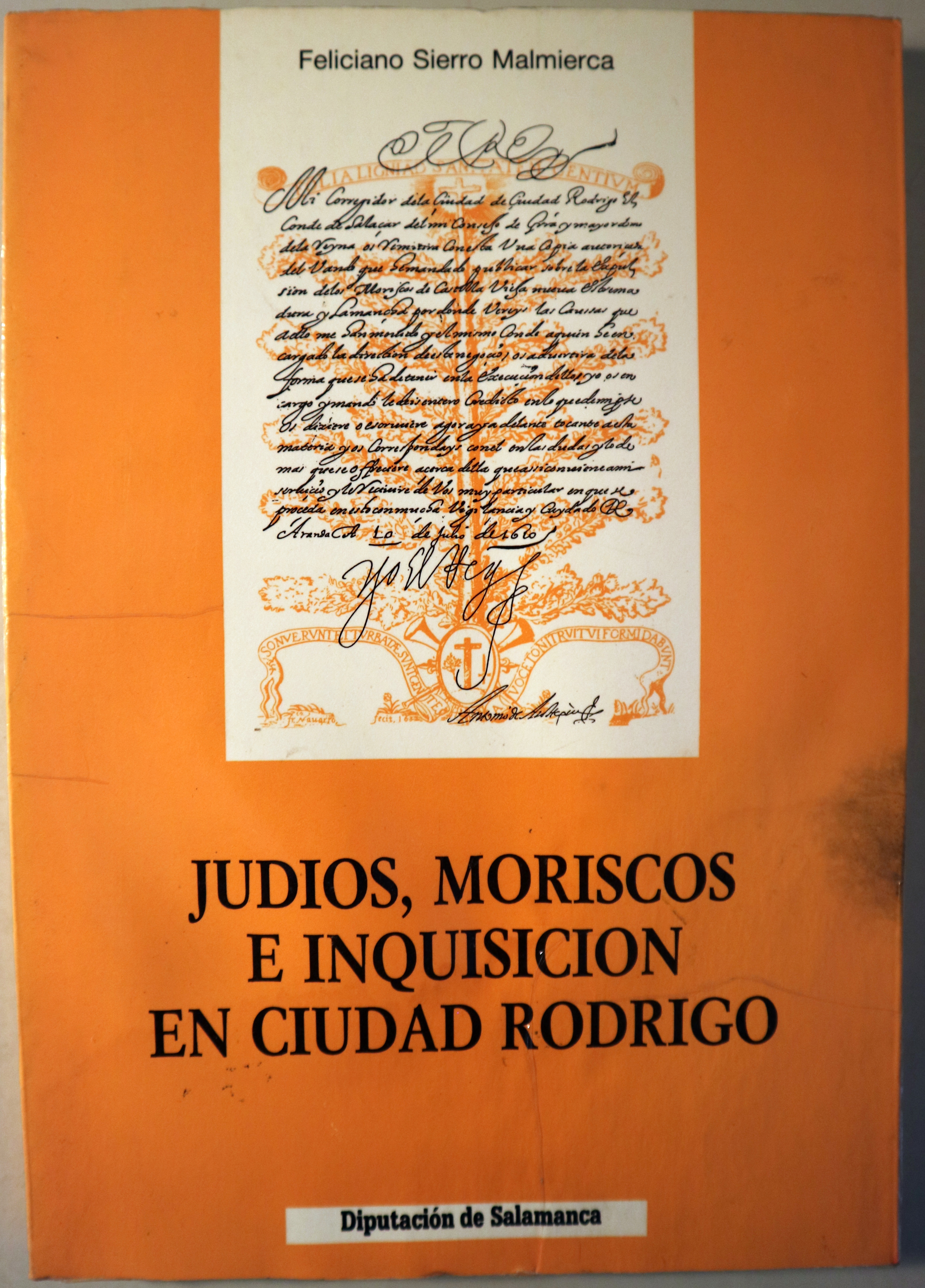 JUDÍOS, MORISCOS E INQUISICIÓN EN CIUDAD RODRIGO - Salamanca 1990 - Ilustrado