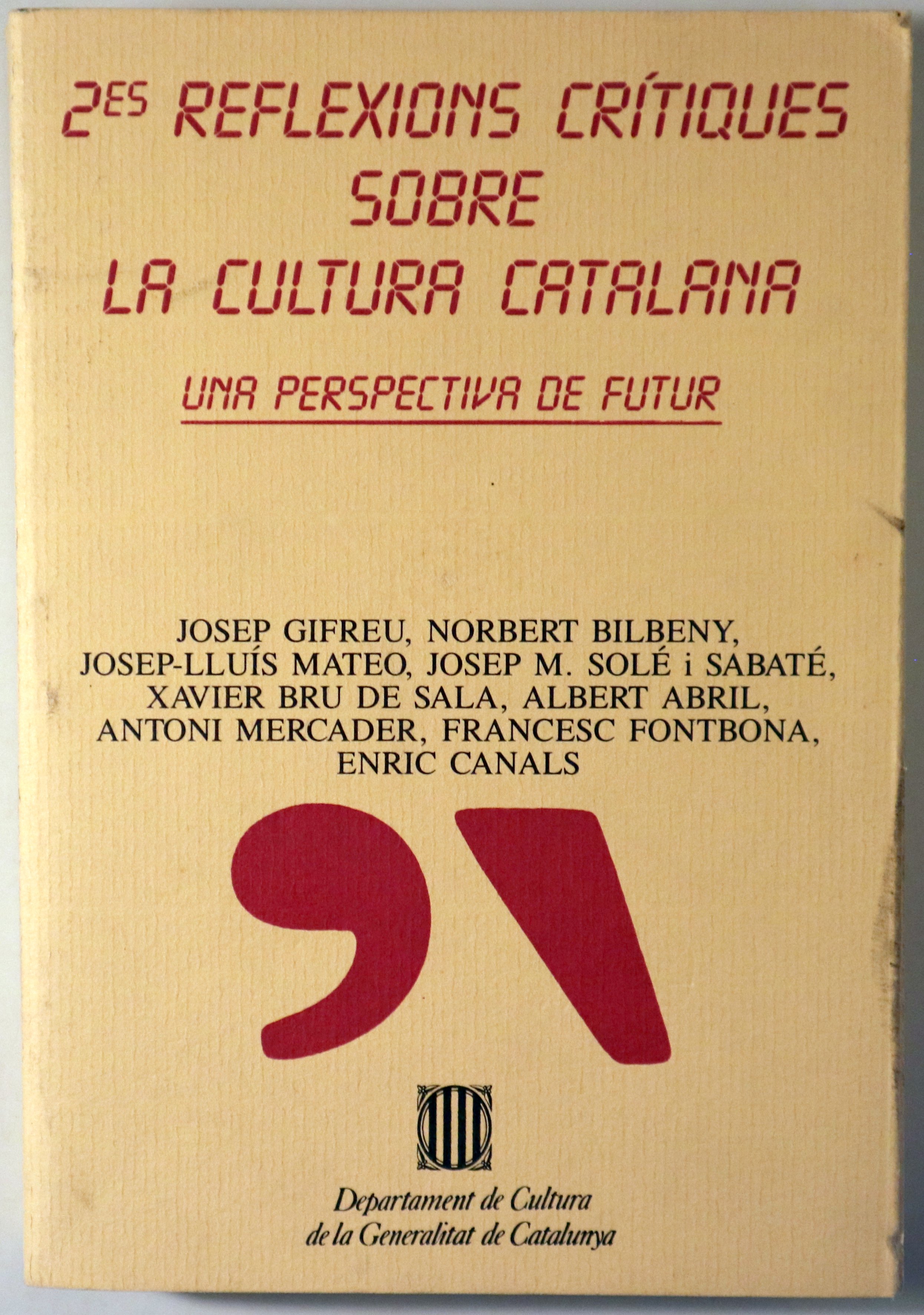2es REFLEXIONS CRÍTIQUES SOBRE LA CULTURA CATALANA. Una perspectiva de futur - Barcelona 1987