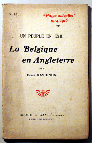 PAGES ACTUELLES 1914-1916. LA BELGIQUE EN ANGLETERRE - Paris 1916