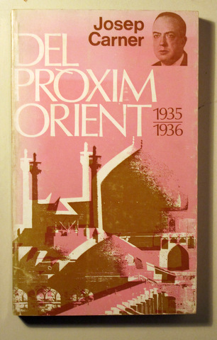 DEL PRÒXIM ORIENT (1935-1936) - Barcelona 1973 - 1º edició
