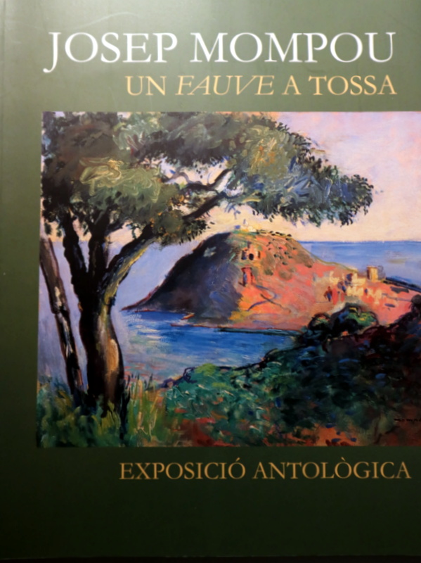 JOSEP MOMPOU. UN FAUVE A TOSSA. Exposició antològica - Barcelona 2001 - Molt il·lustrat