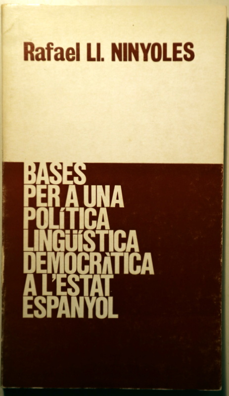BASES PER A UNA POLÍTICA LINGÜÍSTICA DEMOCRÀTICA A L'ESTAT ESPANYOL - València 1976