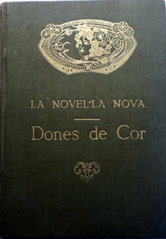 DONES DE COR . Llegendes històriques - Barcelona 1921 - Il·lustrat