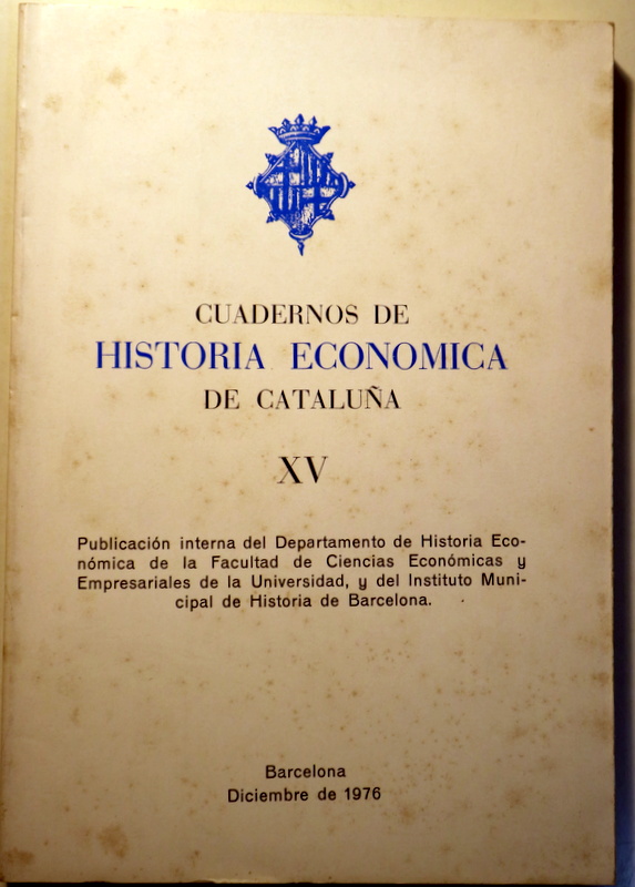 CUADERNOS DE HISTORIA ECONOMICA DE CATALUÑA XV - Barcelona 1976