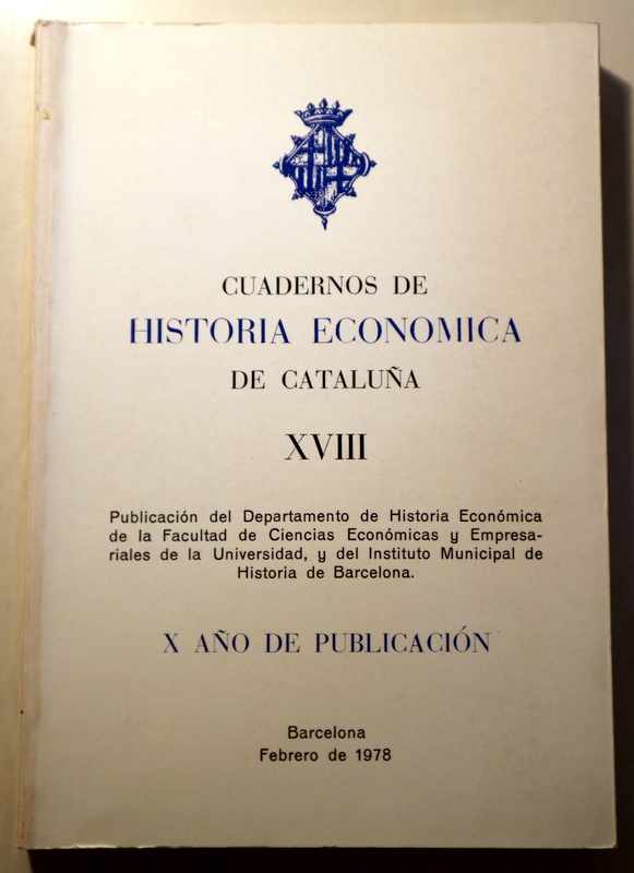 CUADERNOS DE HISTORIA ECONOMICA DE CATALUÑA XVIII - Barcelona 1978