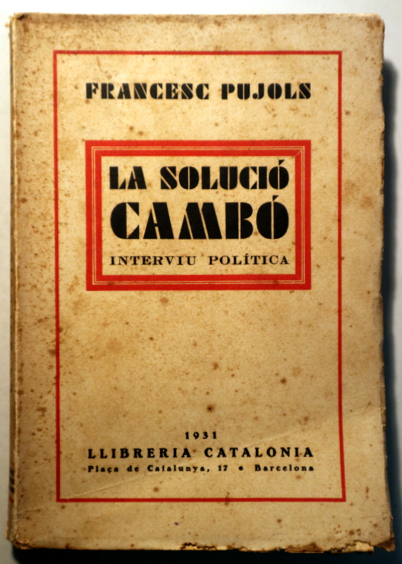 LA SOLUCIÓ CAMBÓ. Interviu política - Barcelona 1931 - 1ª edició