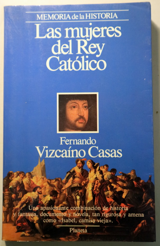 LAS MUJERES DEL REY CATÓLICO - Barcelona 1988 - Ilustrado